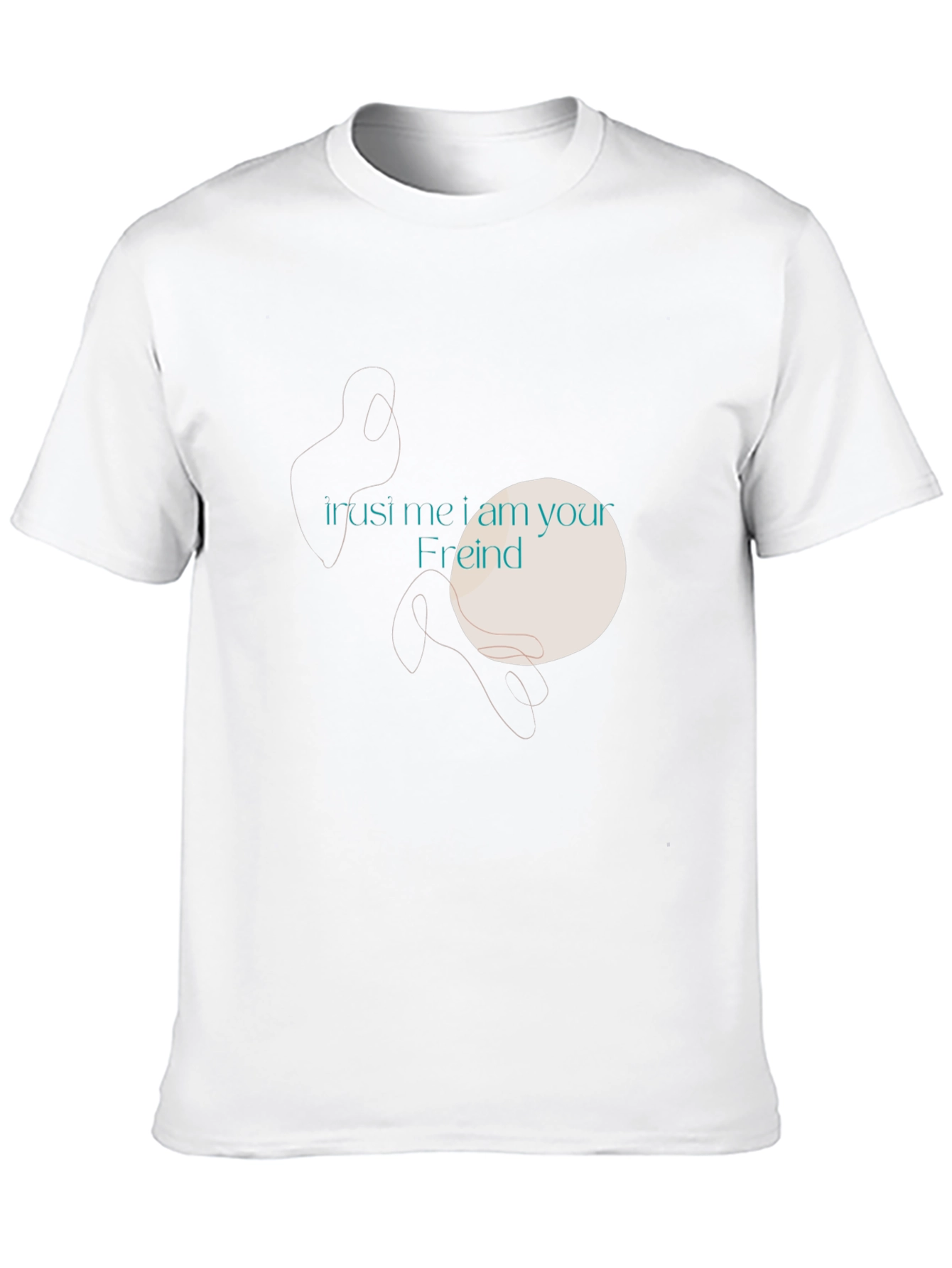 Trust Me Friend T-Shirt - Unique Graphic Tee