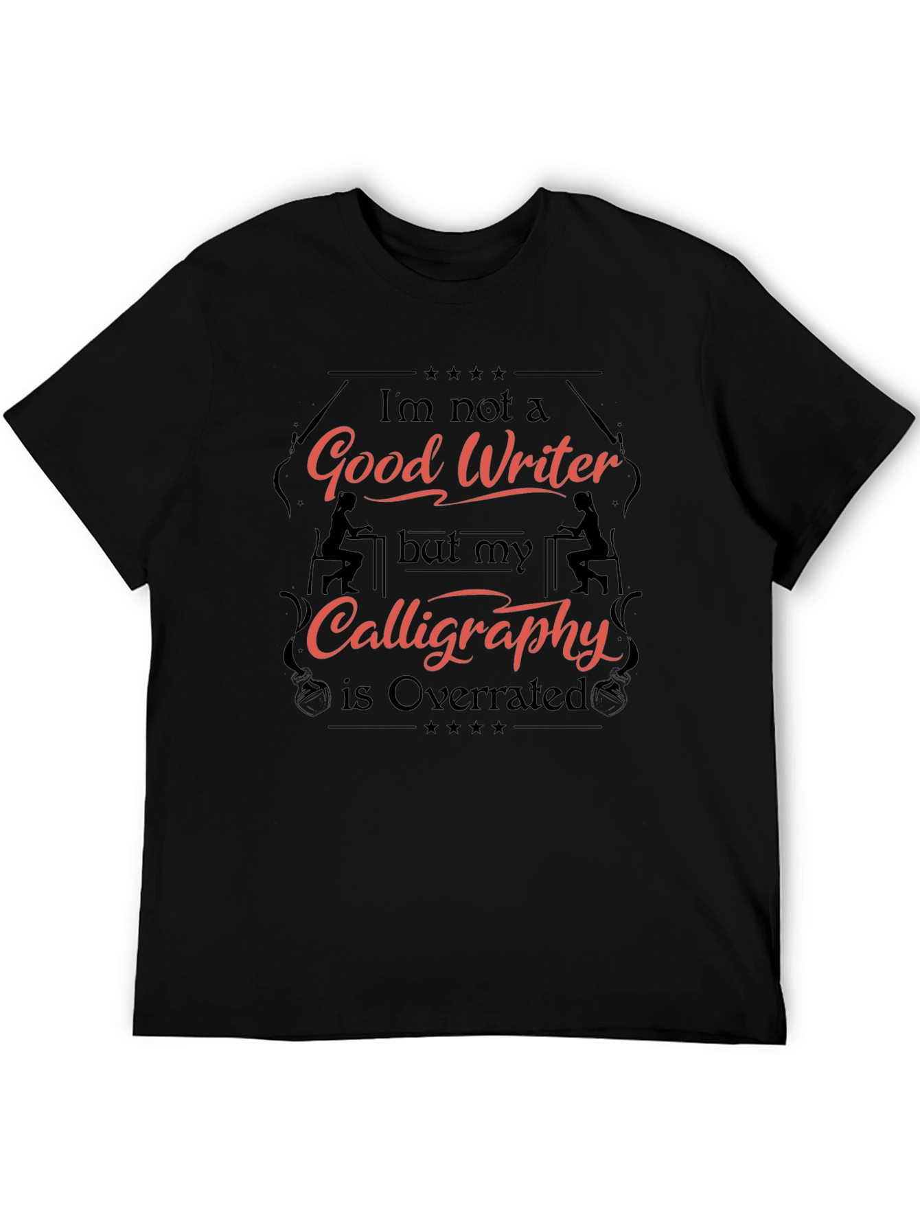 Humorous Good Writer Graphic T-Shirt