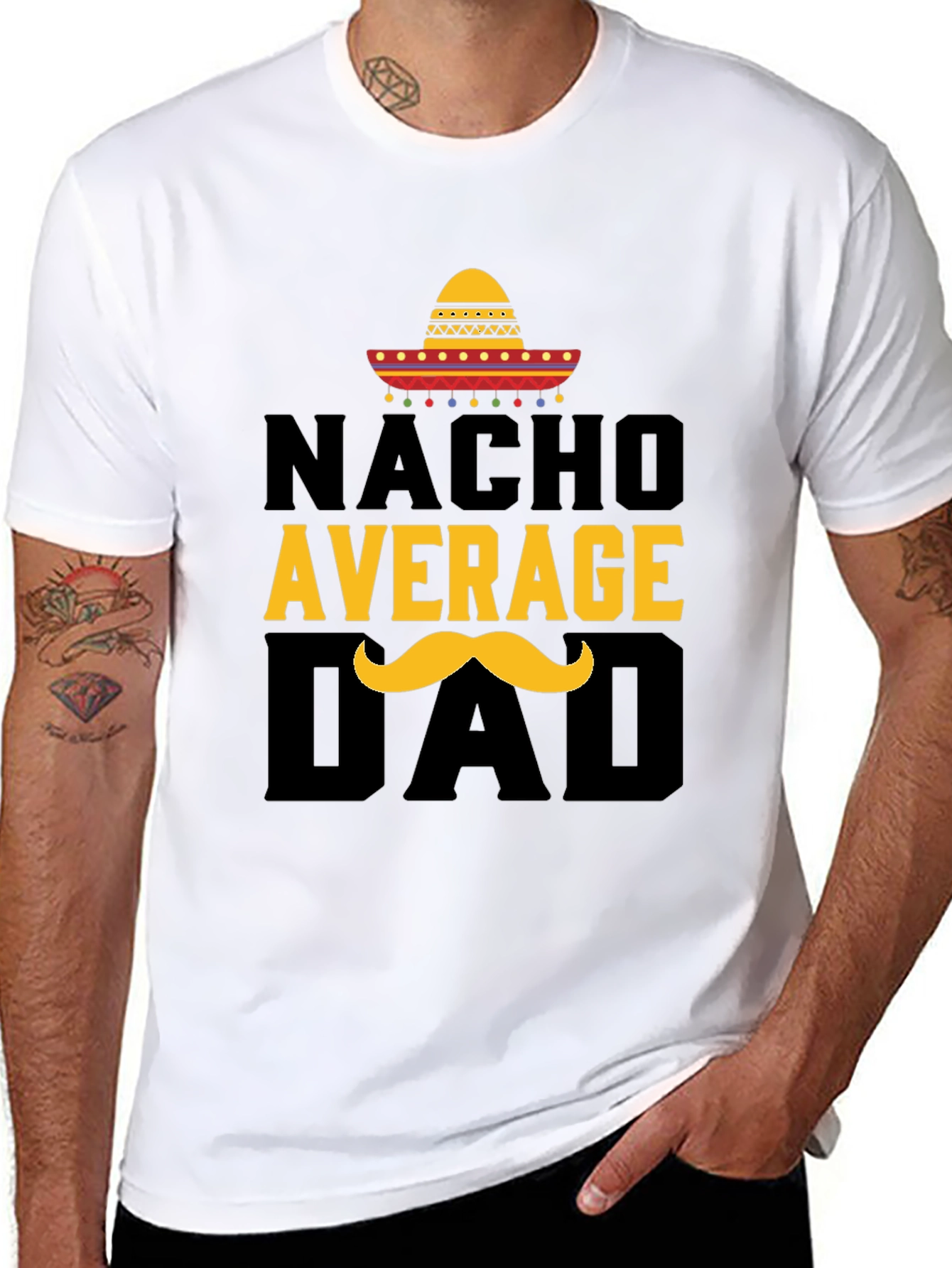 Nacho Average Dad T-Shirt - Funny Fathers Day Tee