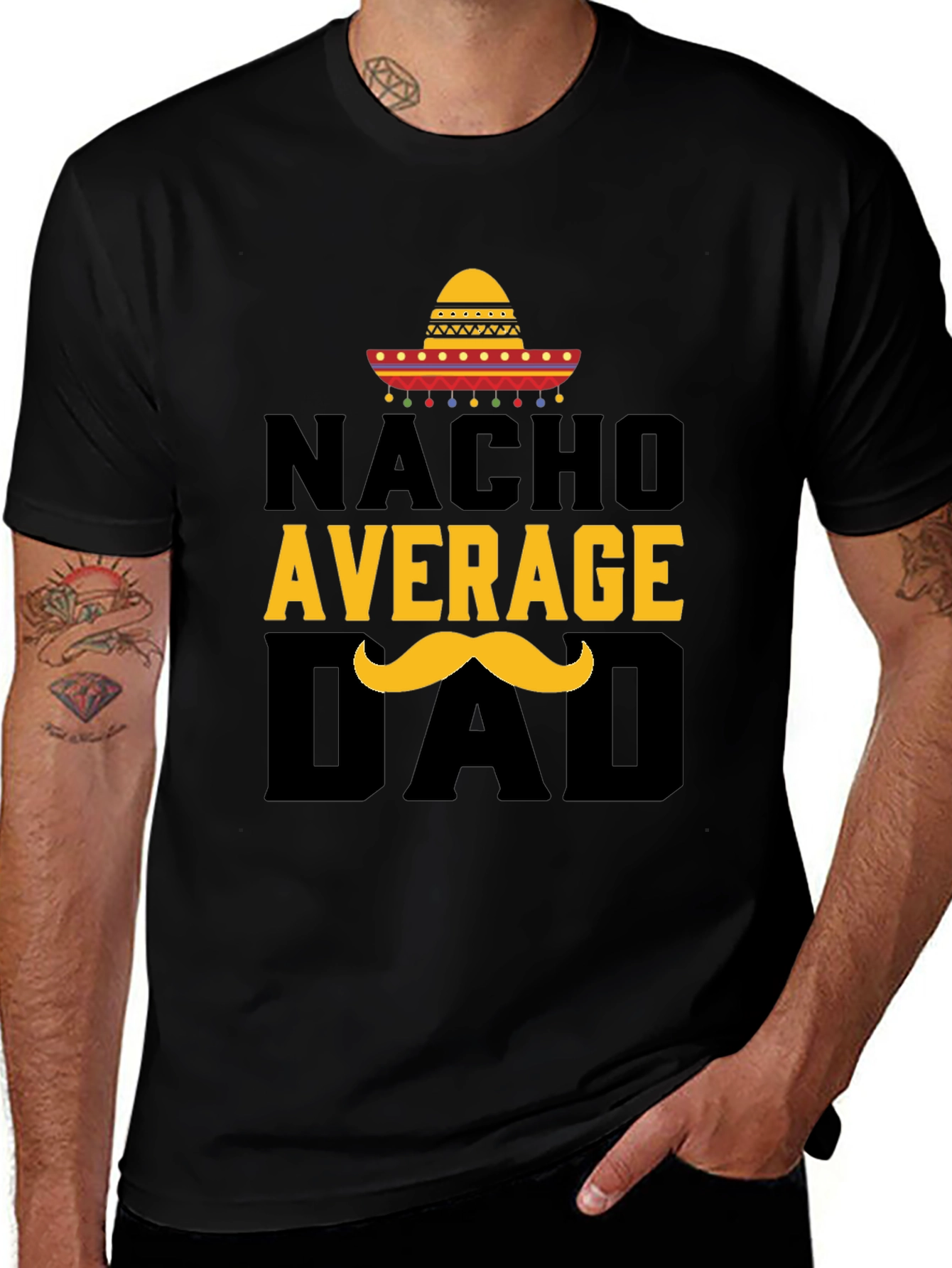 Nacho Average Dad T-Shirt - Funny Fathers Day Tee