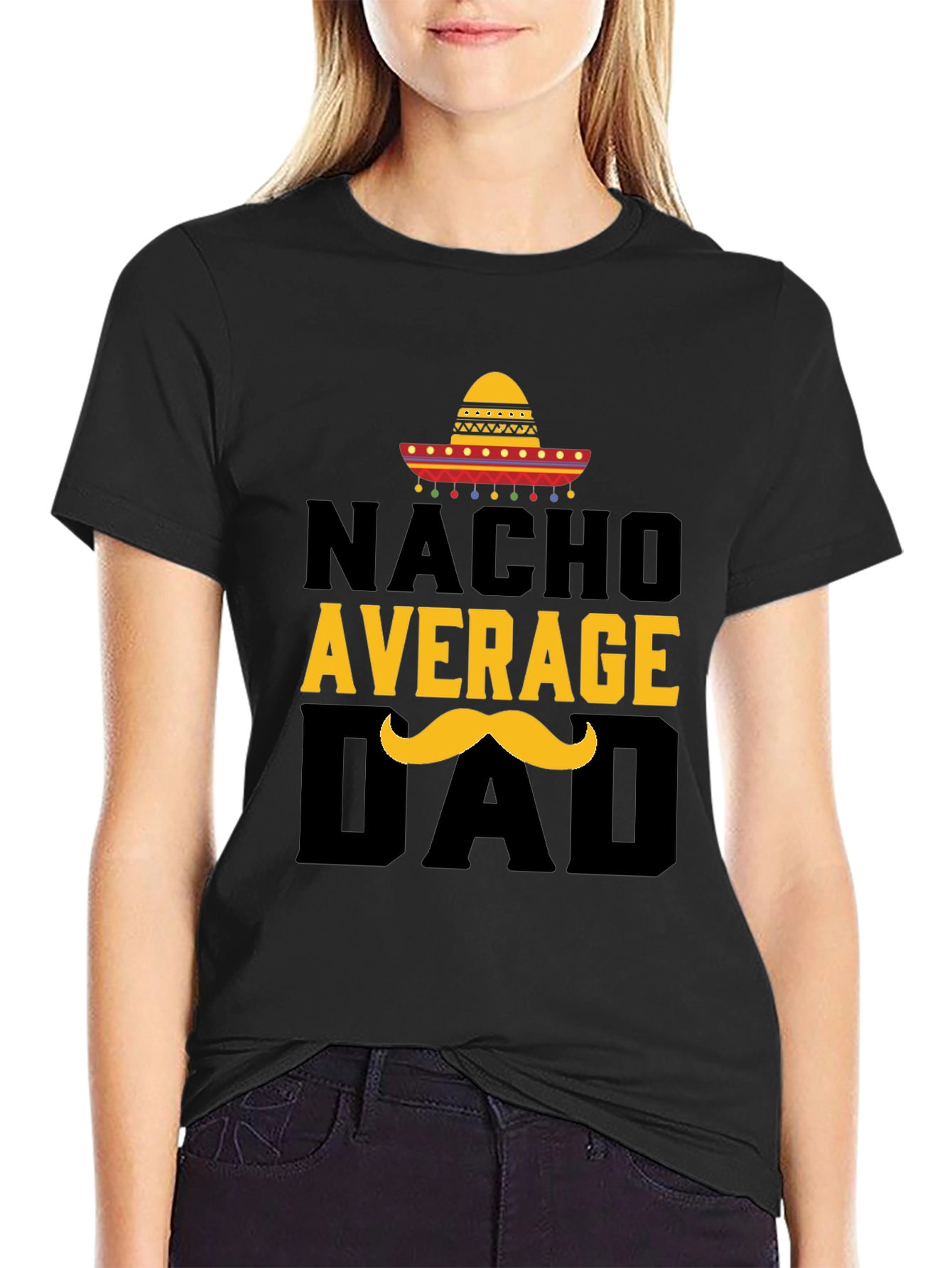 Nacho Average Dad T-Shirt - Funny Fathers Day Tee