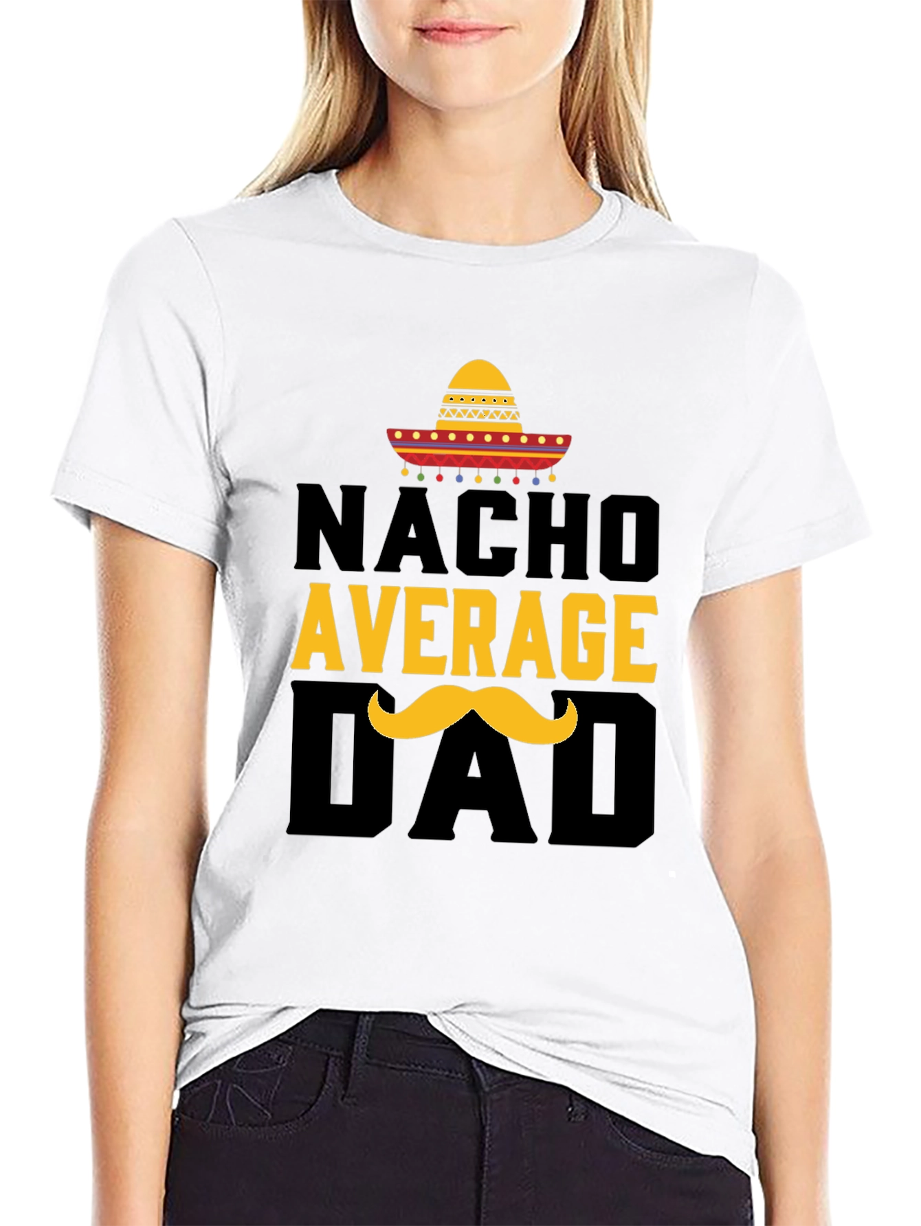 Nacho Average Dad T-Shirt - Funny Fathers Day Tee