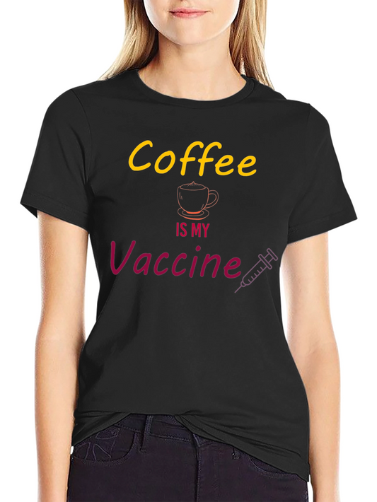 Coffee is My Vaccine Graphic T-Shirt