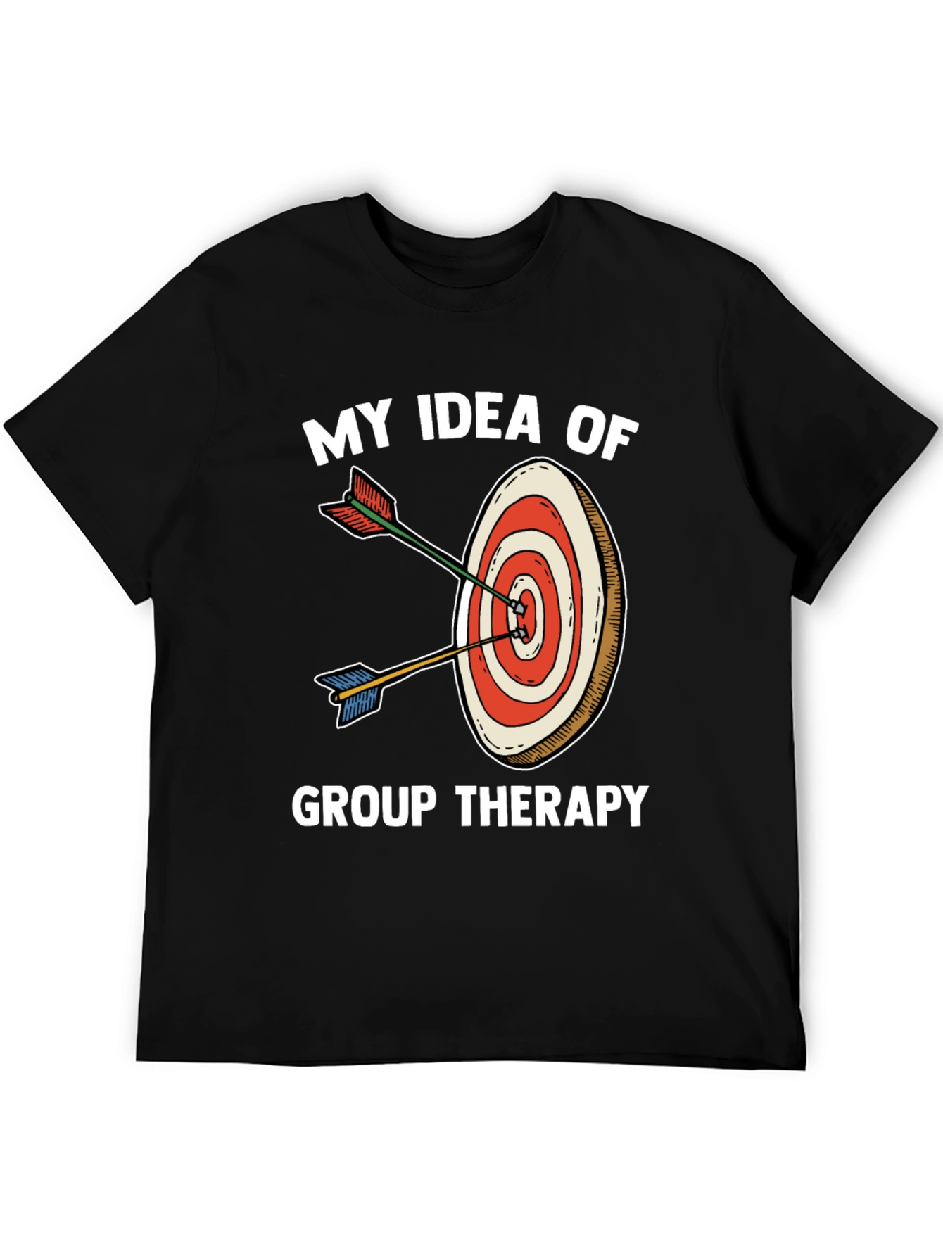 My Idea of Group Therapy T-Shirt Funny Target Tee