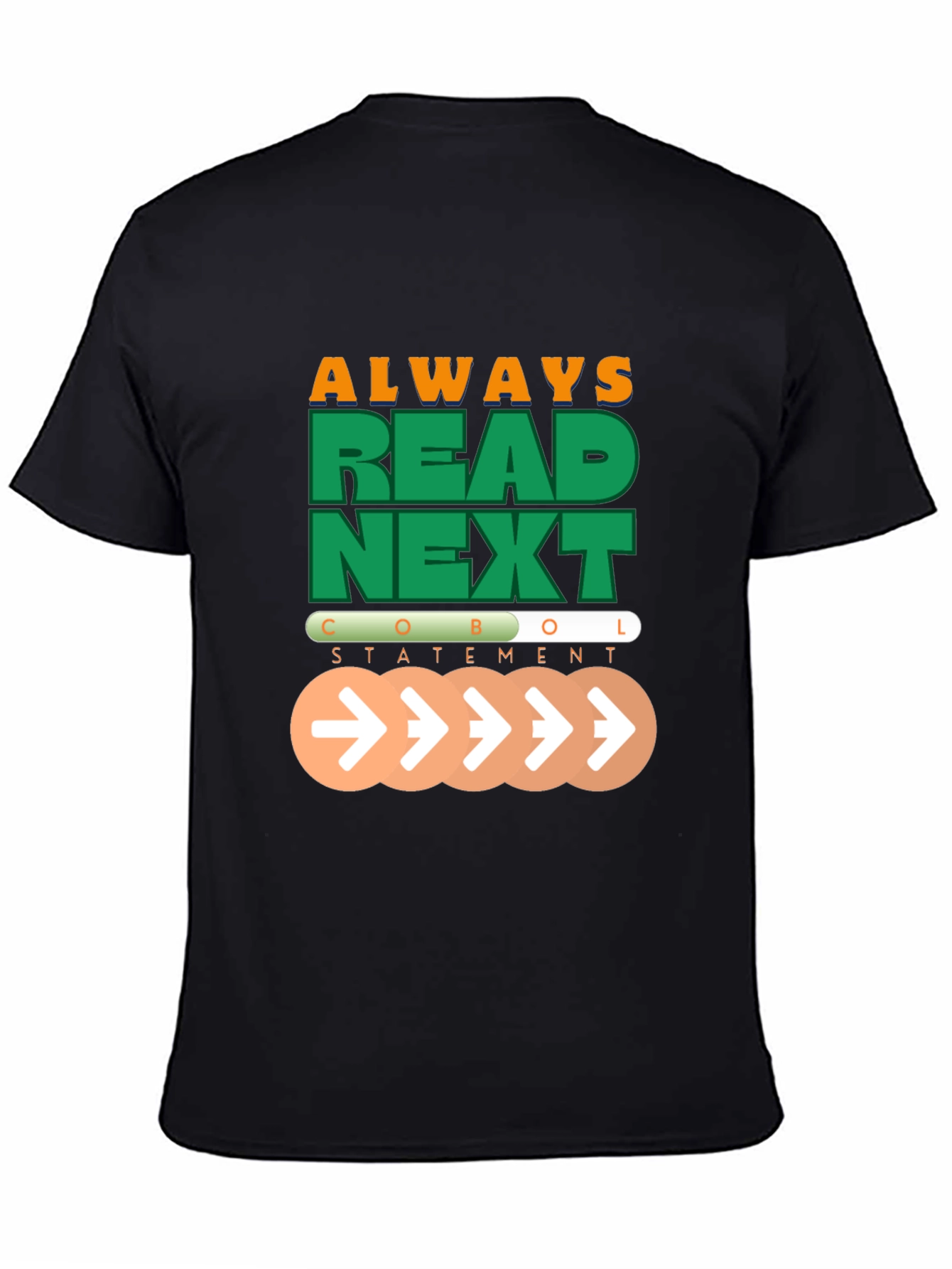 COBOL Statement T-Shirt - Always Read Next