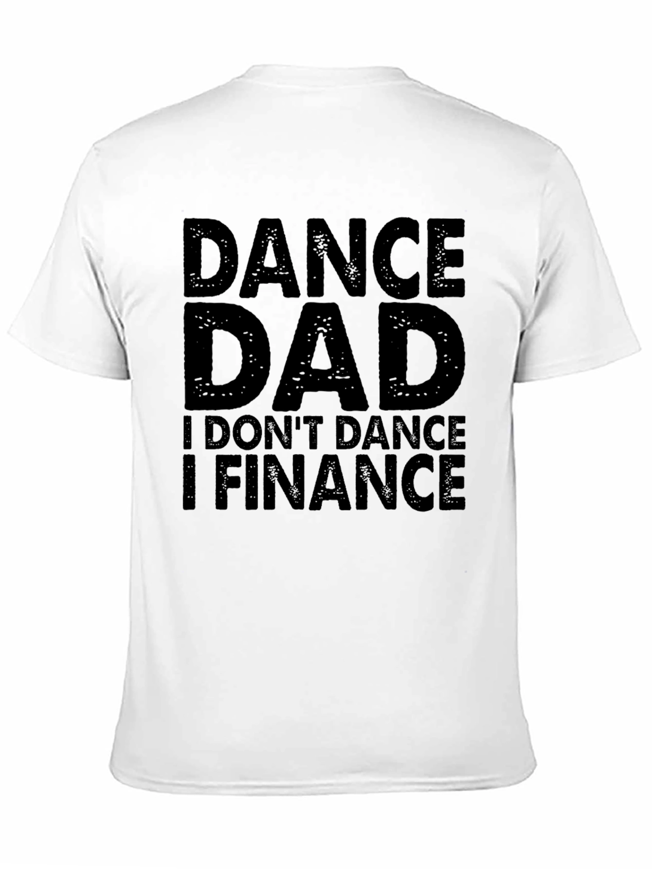 Dance Dad I Finance Mens Black T-Shirt