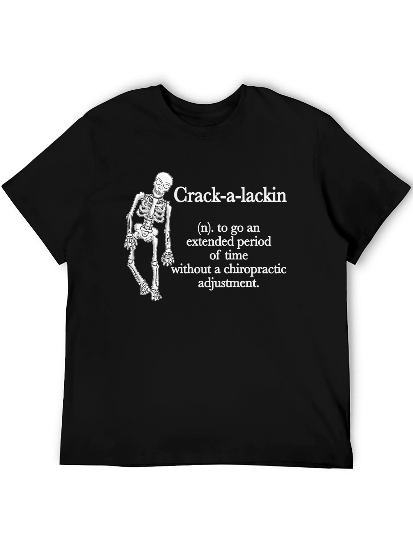 Crack-a-Lackin Chiropractic T-Shirt