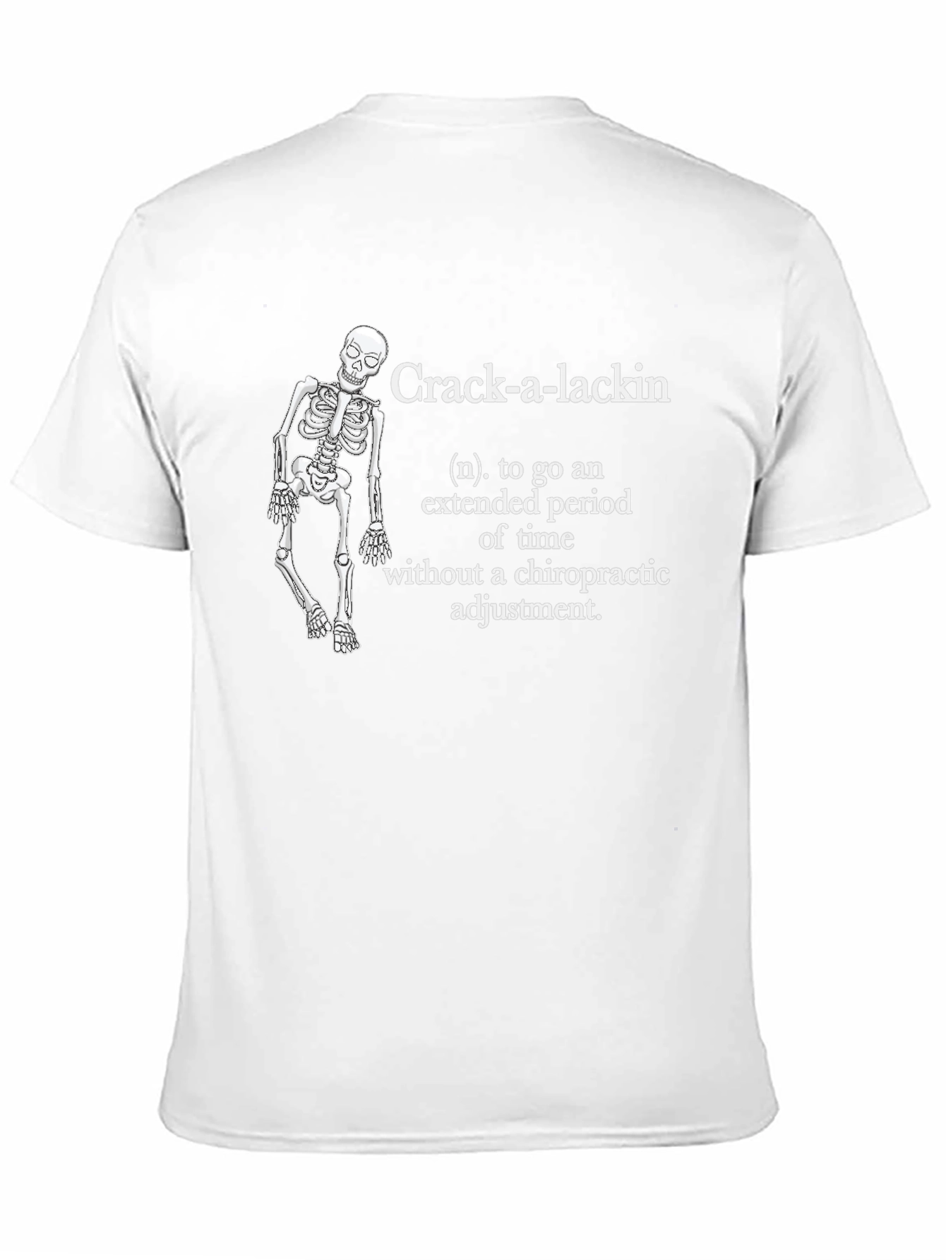 Crack-a-Lackin Chiropractic T-Shirt