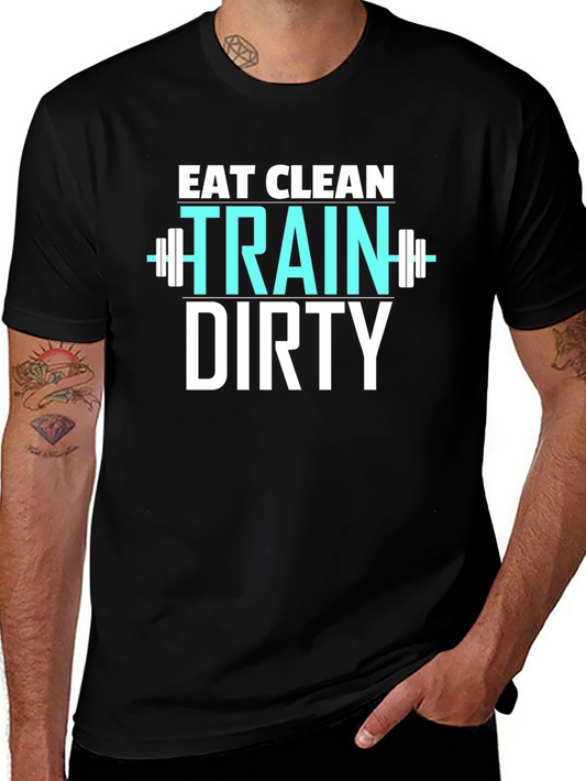 Eat Clean Train Dirty Graphic T-Shirt