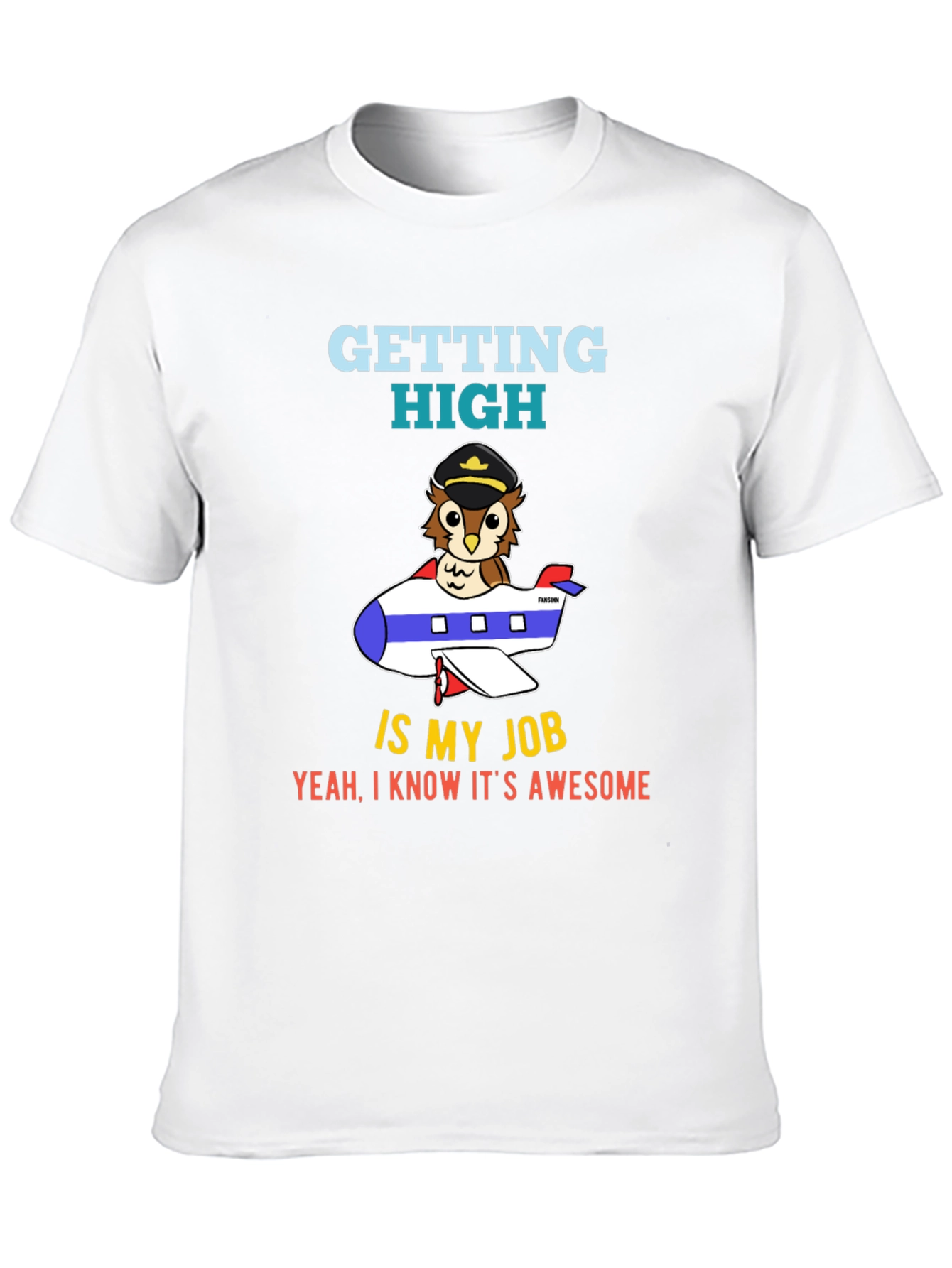 Pilot Owl T-Shirt - Getting High is My Job