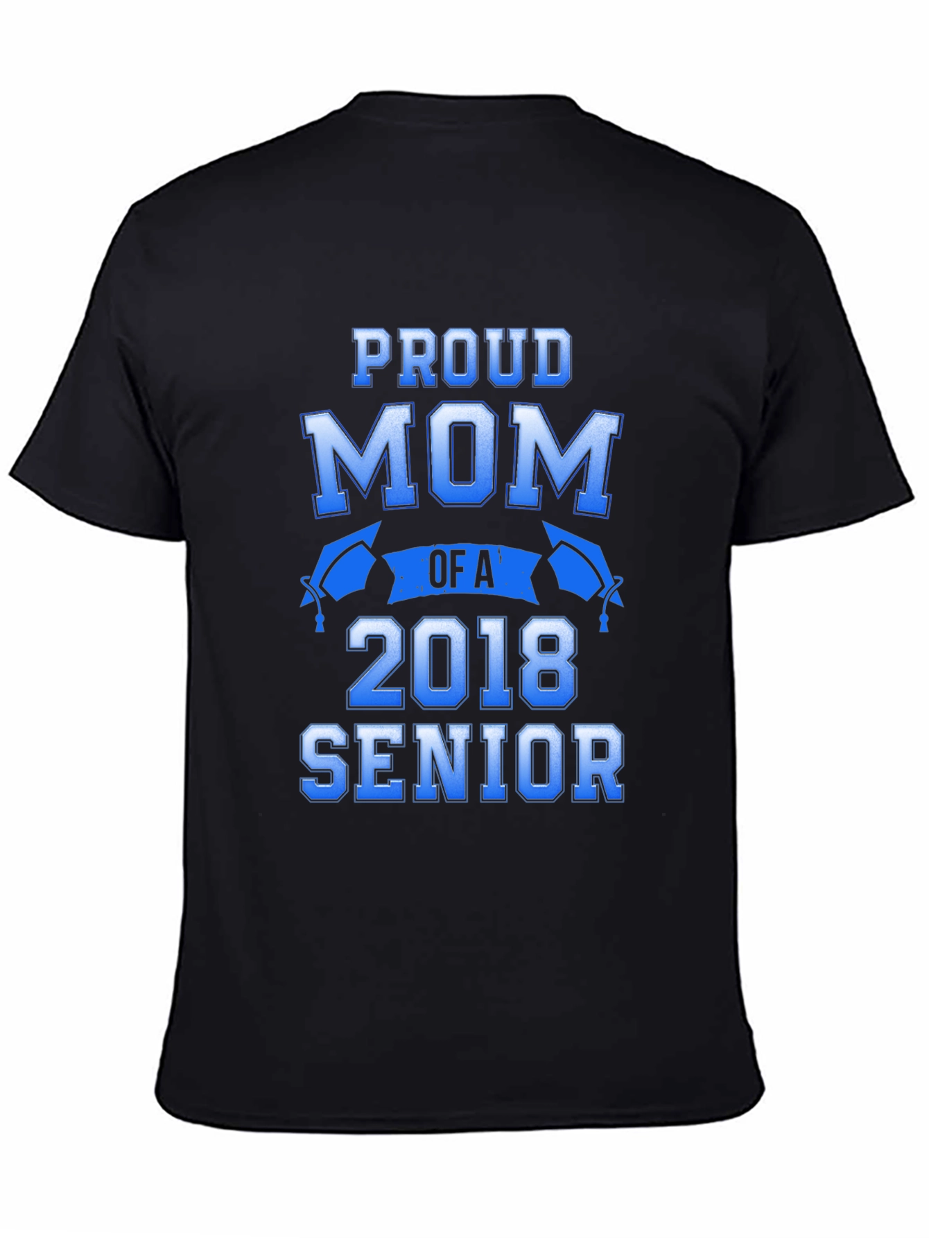 Proud Mom of a 2018 Senior Graduation T-Shirt
