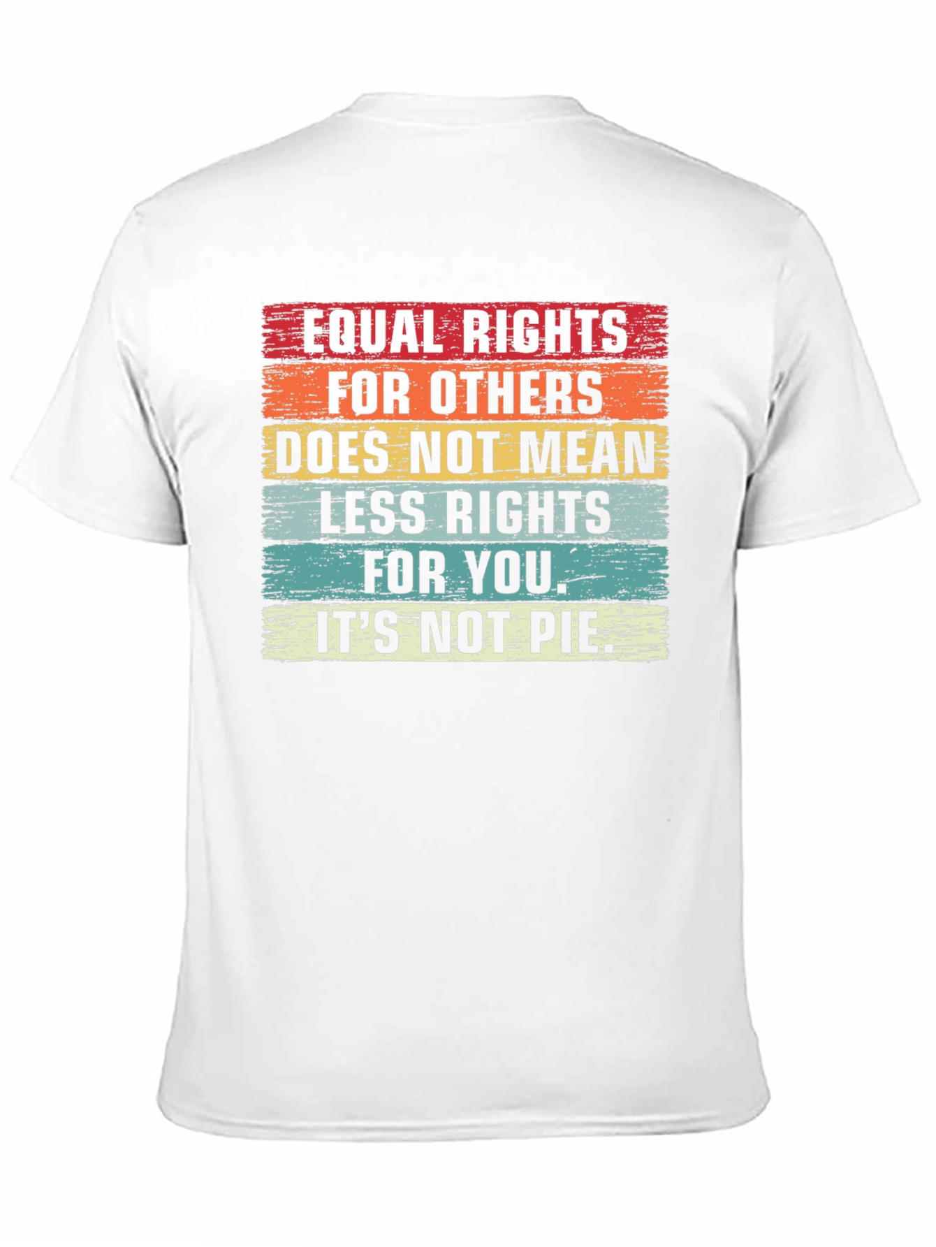 Equal Rights T-Shirt: Equality For All