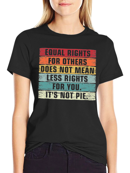 Equal Rights T-Shirt: Equality For All