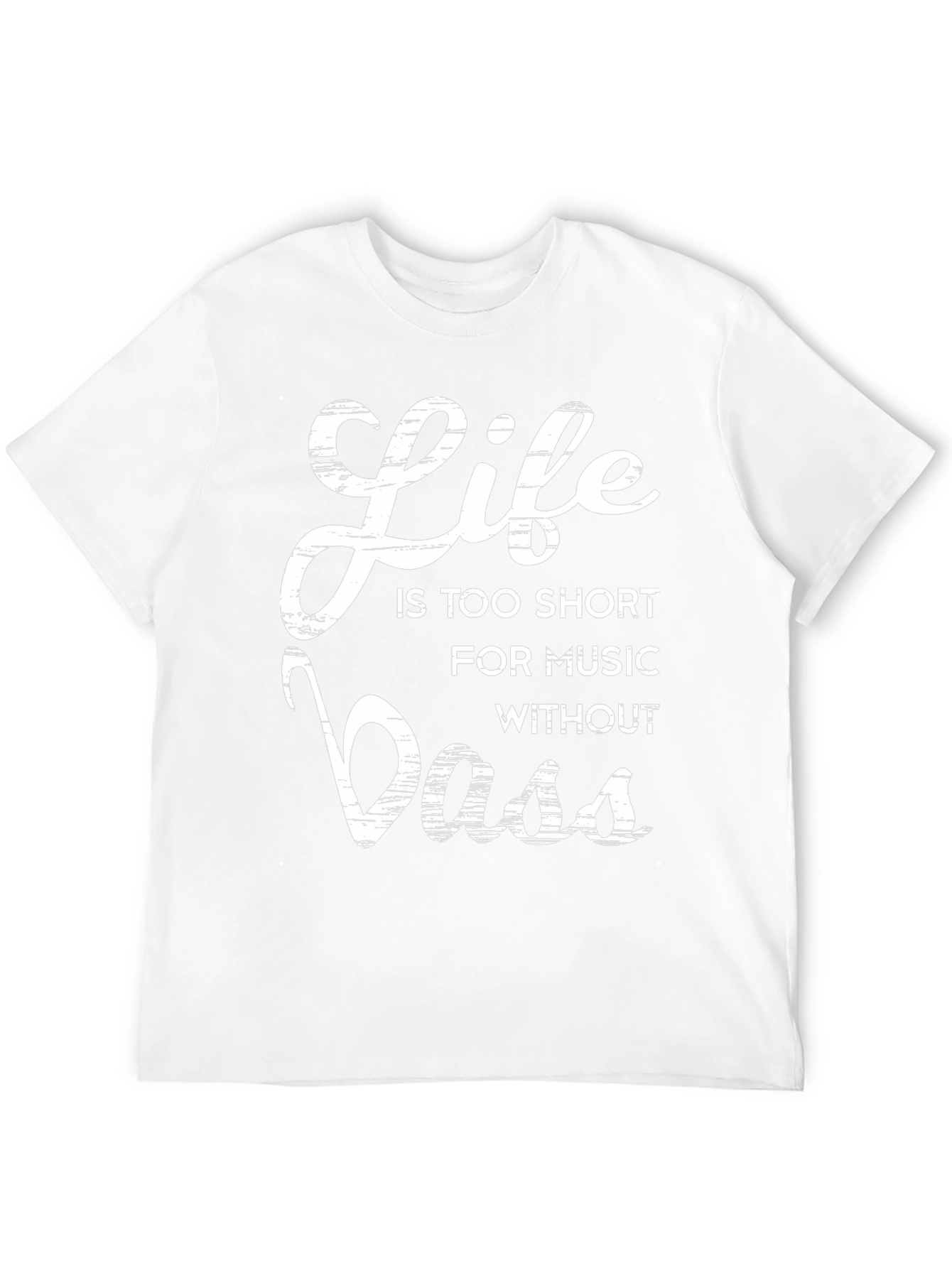 Life Is Too Short Bass Graphic Tee