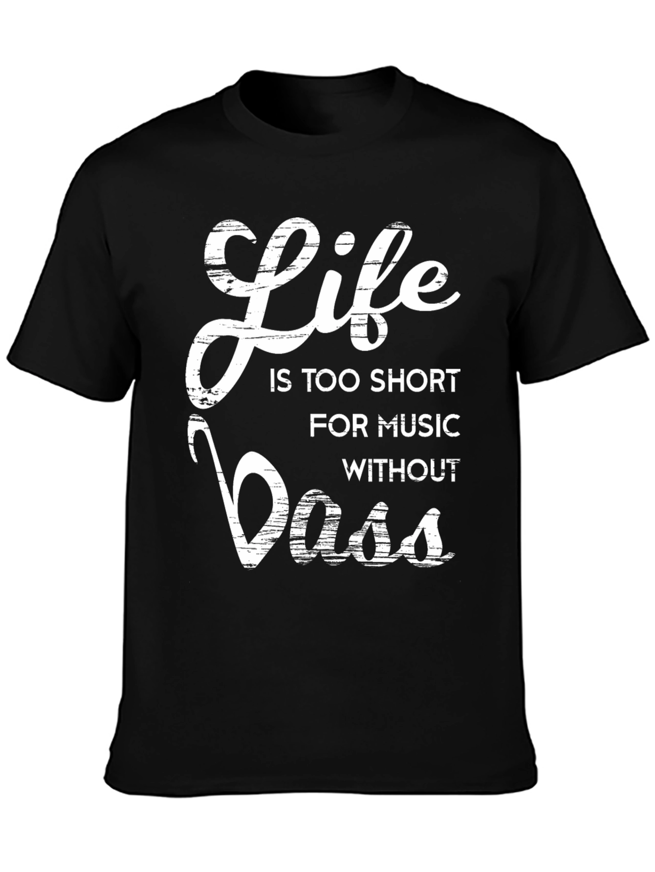 Life Is Too Short Bass Graphic Tee