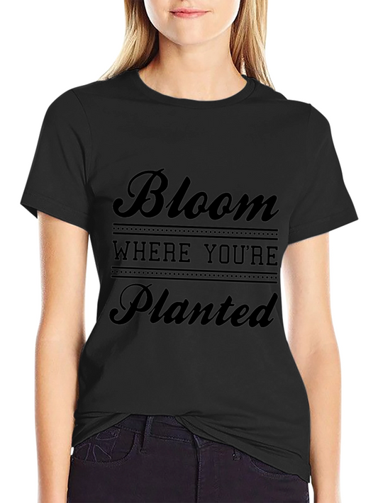 Bloom Where Youre Planted Black Graphic Tee