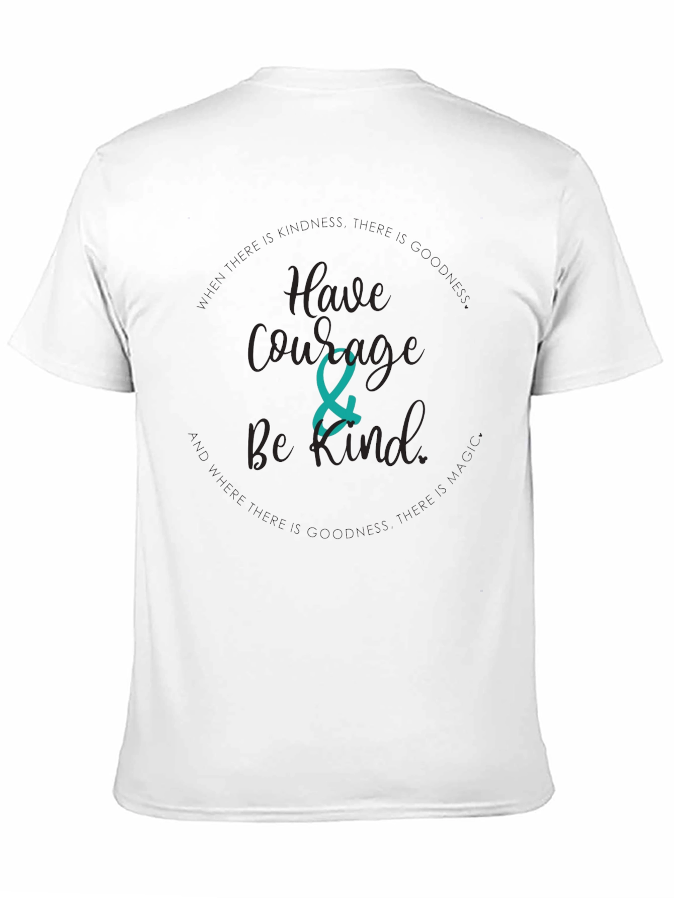 Have Courage Be Kind T-Shirt - Black