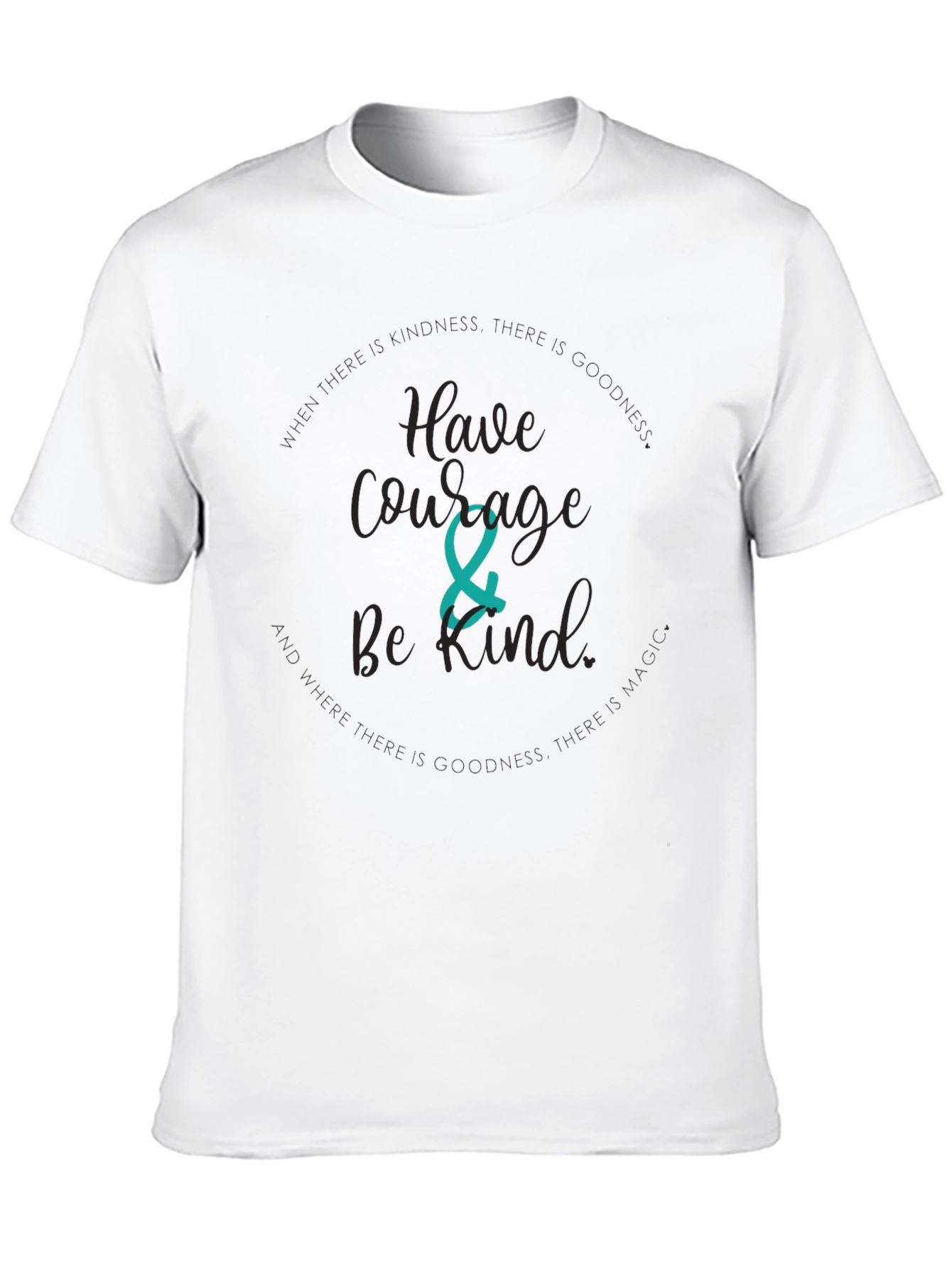 Have Courage Be Kind T-Shirt - Black
