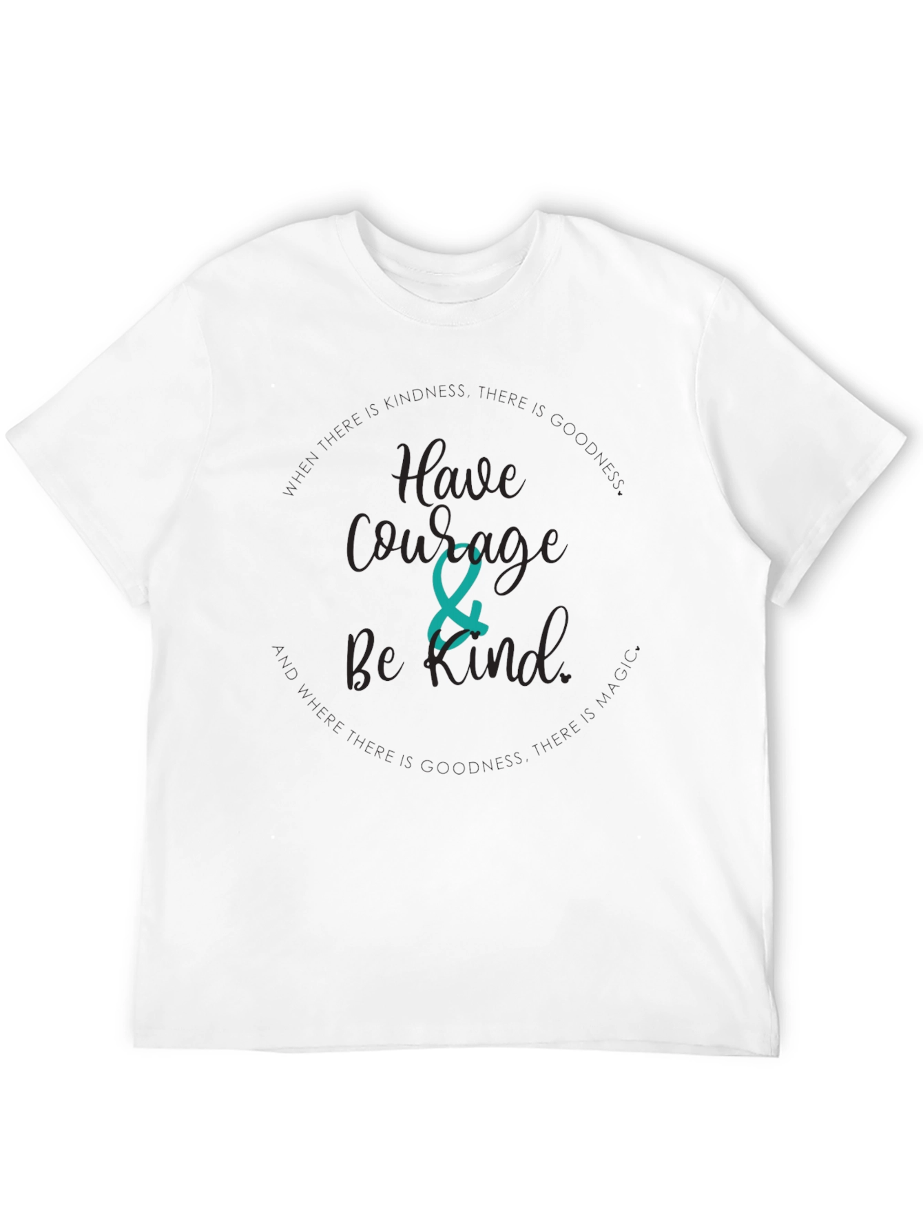 Have Courage Be Kind T-Shirt - Black