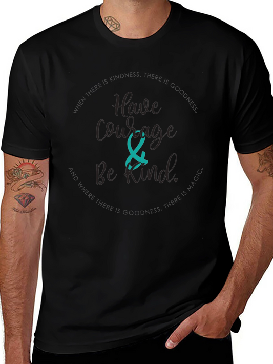 Have Courage Be Kind T-Shirt - Black