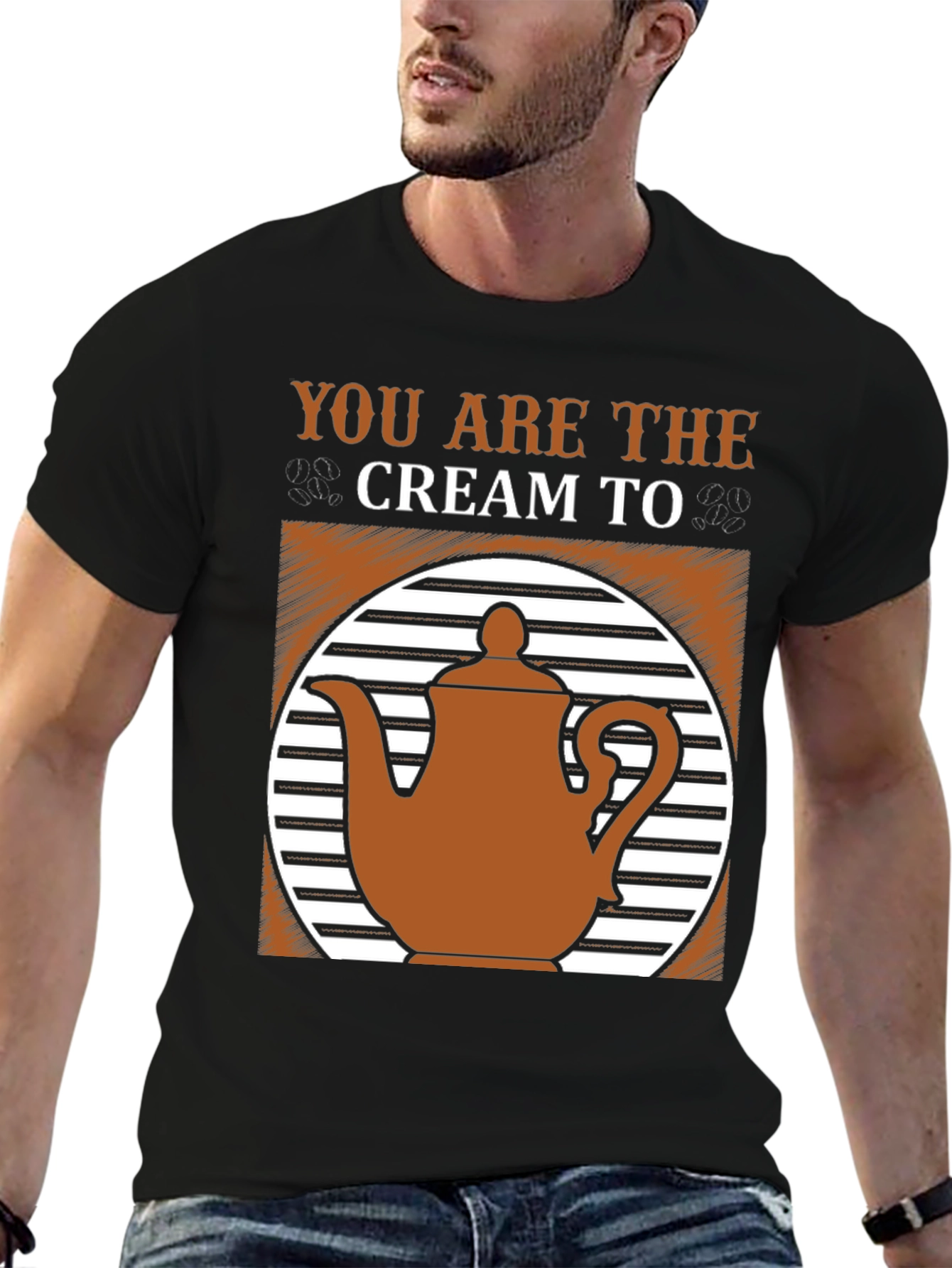 You Are the Cream to My Coffee T-Shirt