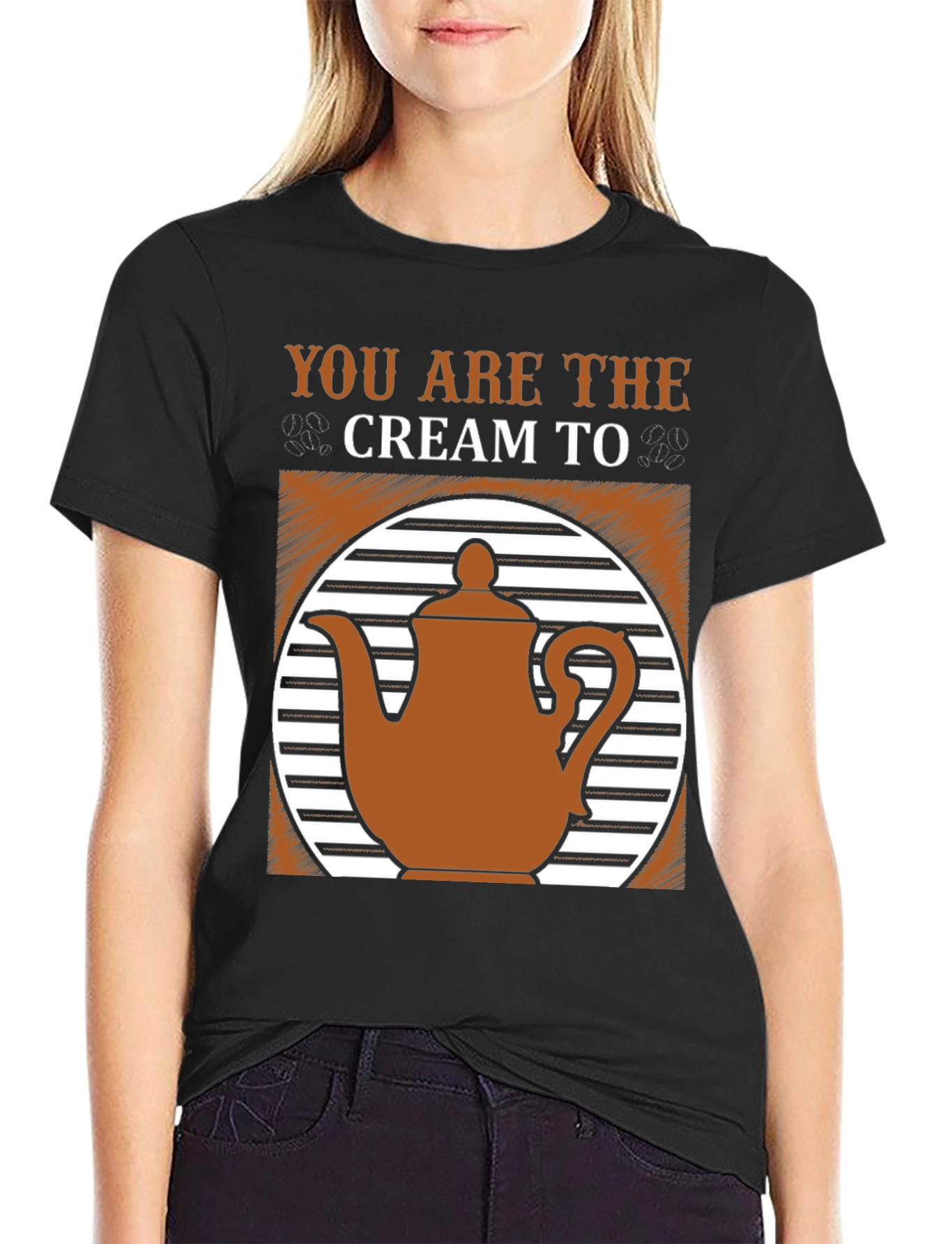 You Are the Cream to My Coffee T-Shirt