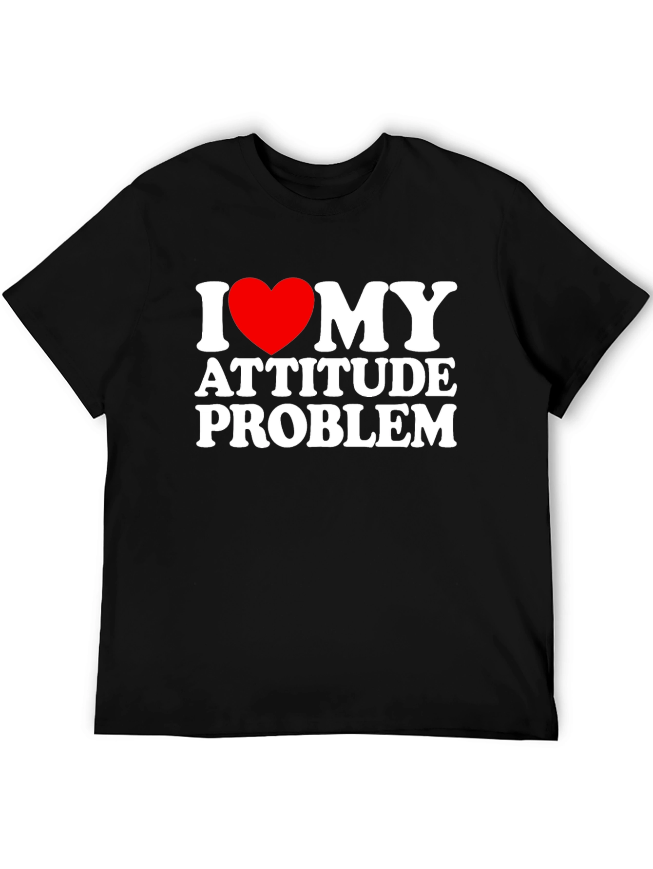 I Love My Attitude Problem T-Shirt