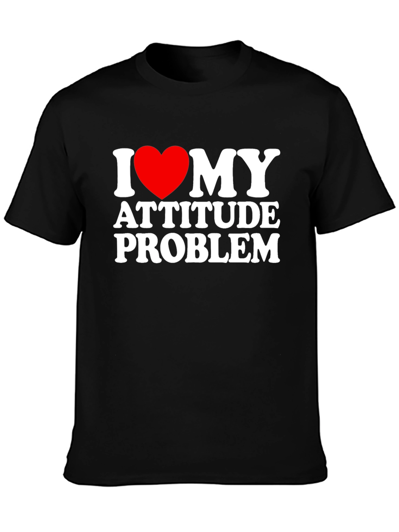 I Love My Attitude Problem T-Shirt
