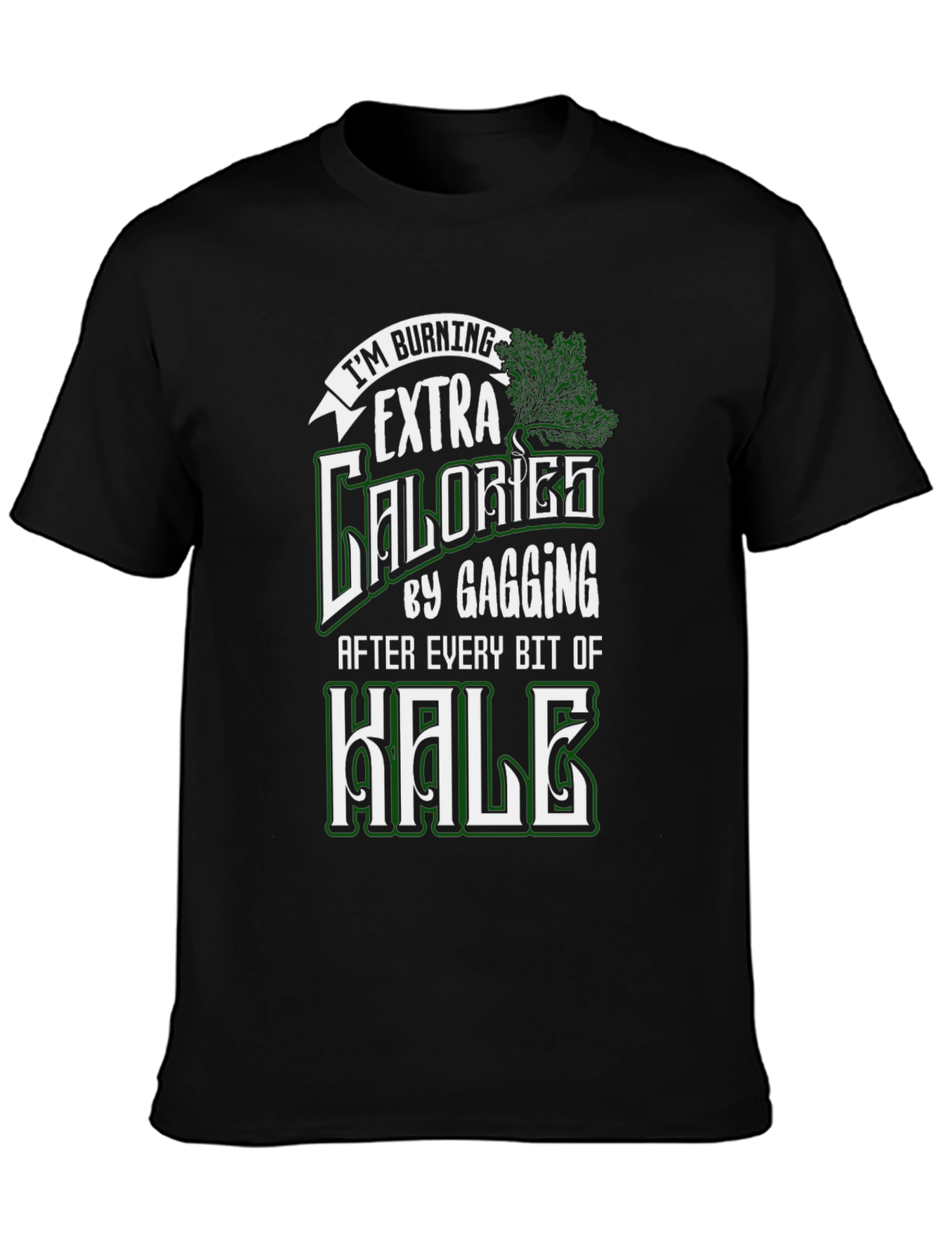 Funny Burning Calories Kale T-Shirt