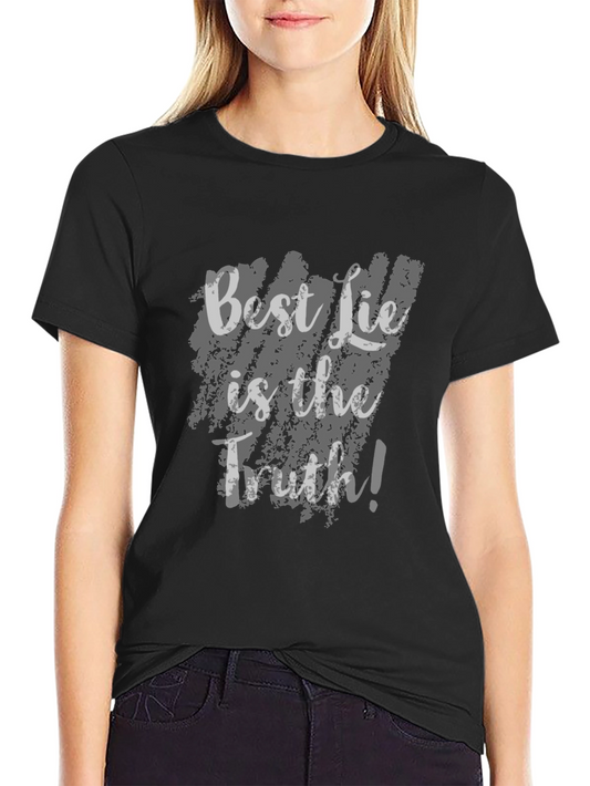 Best Lie is the Truth T-Shirt