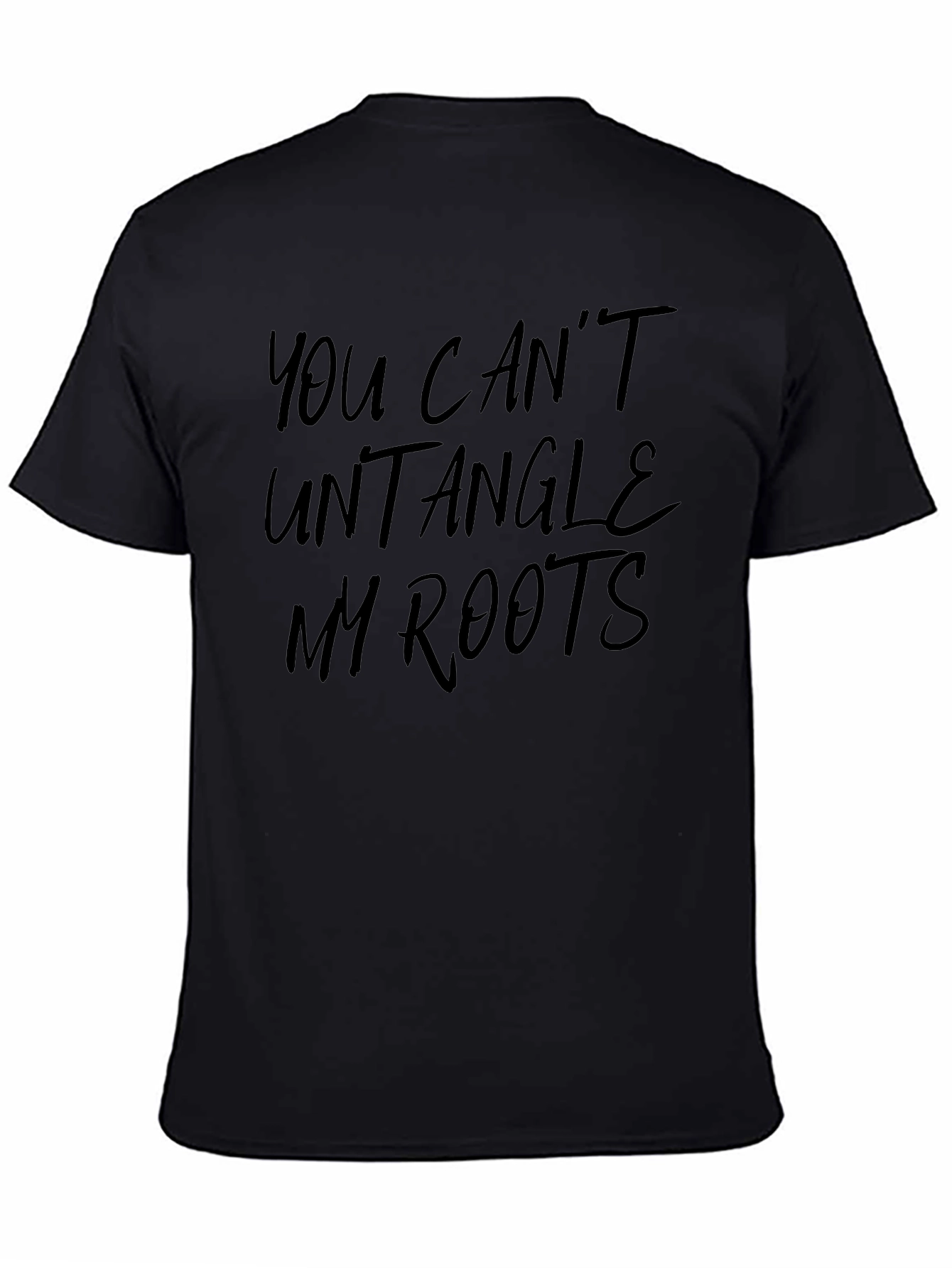 You Cant Untangle My Roots T-Shirt