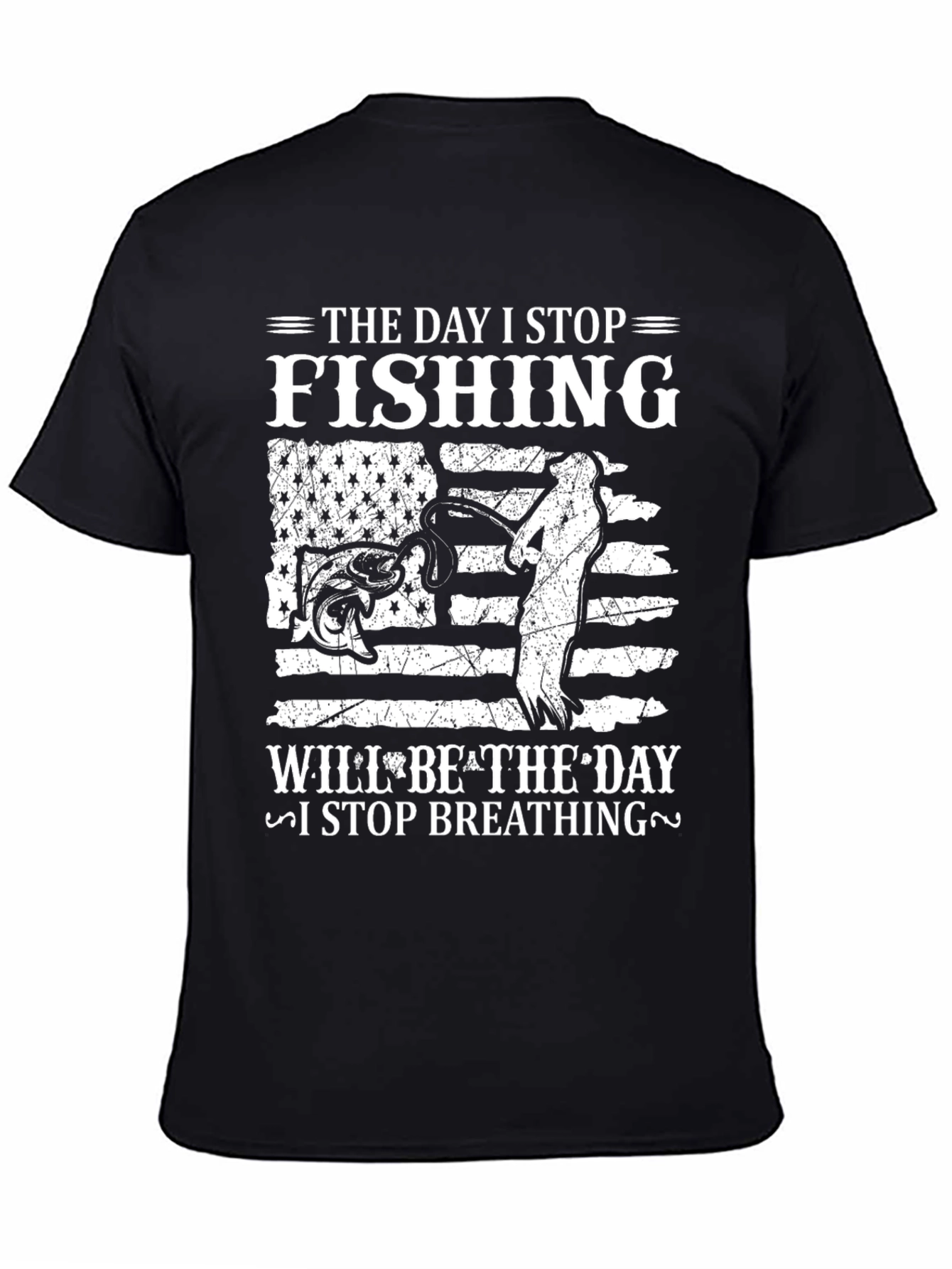 Fishing T-Shirt - The Day I Stop Fishing