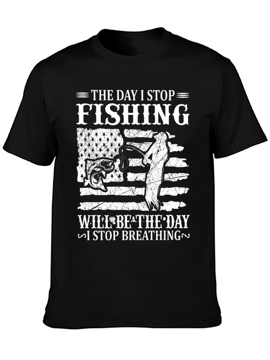 Fishing T-Shirt - The Day I Stop Fishing