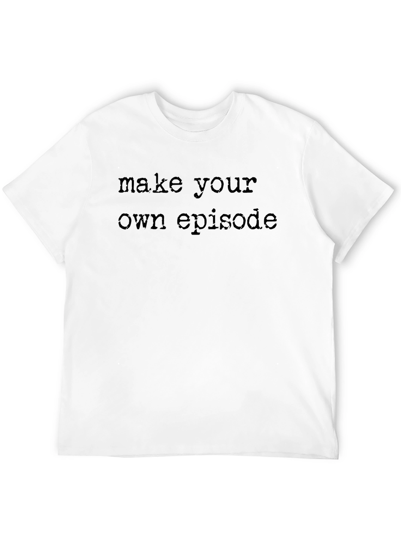 Make Your Own Episode Graphic Tee