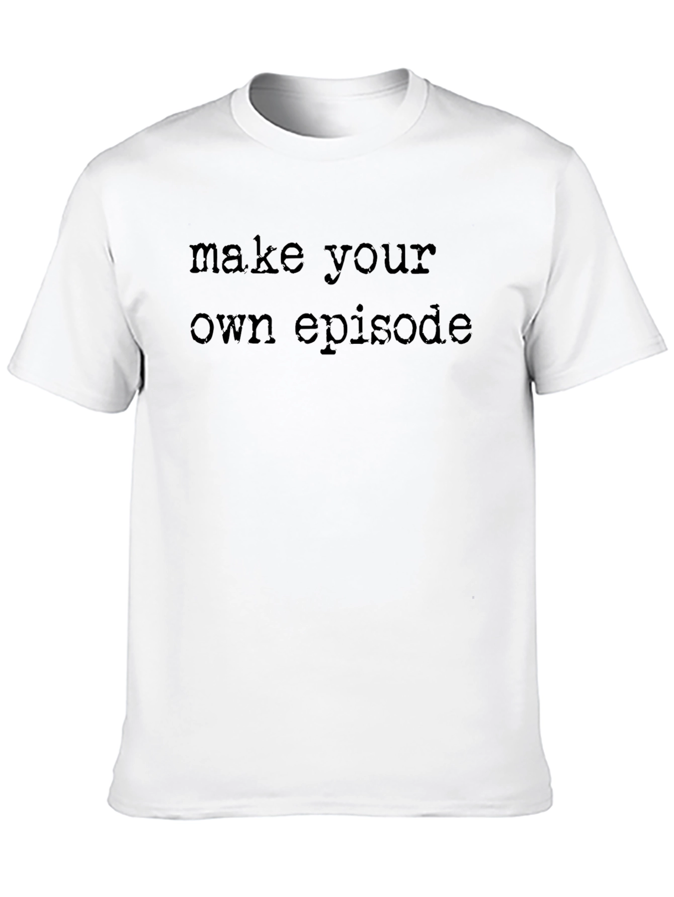 Make Your Own Episode Graphic Tee
