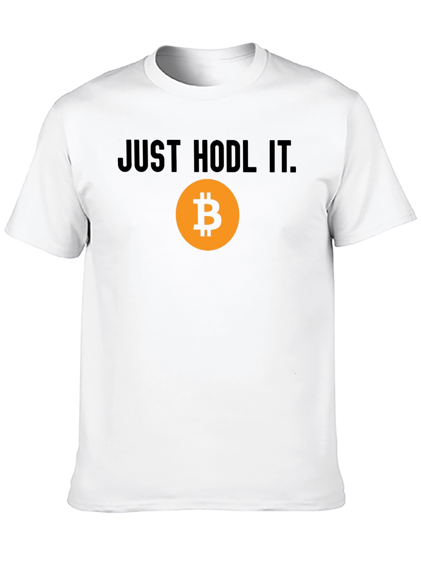 Just Hodl It - Bitcoin Crypto T-Shirt