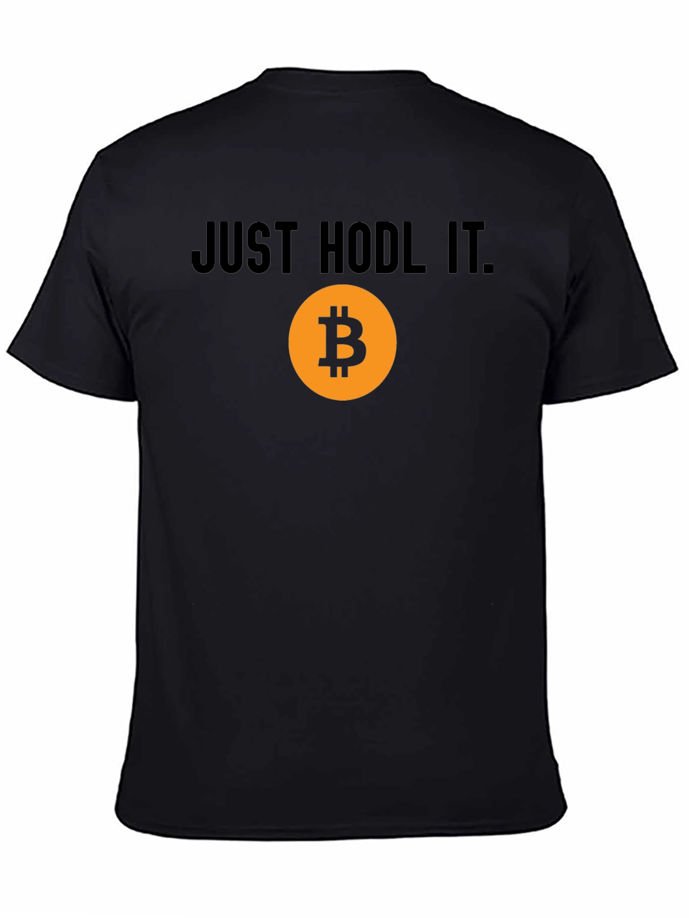 Just Hodl It - Bitcoin Crypto T-Shirt