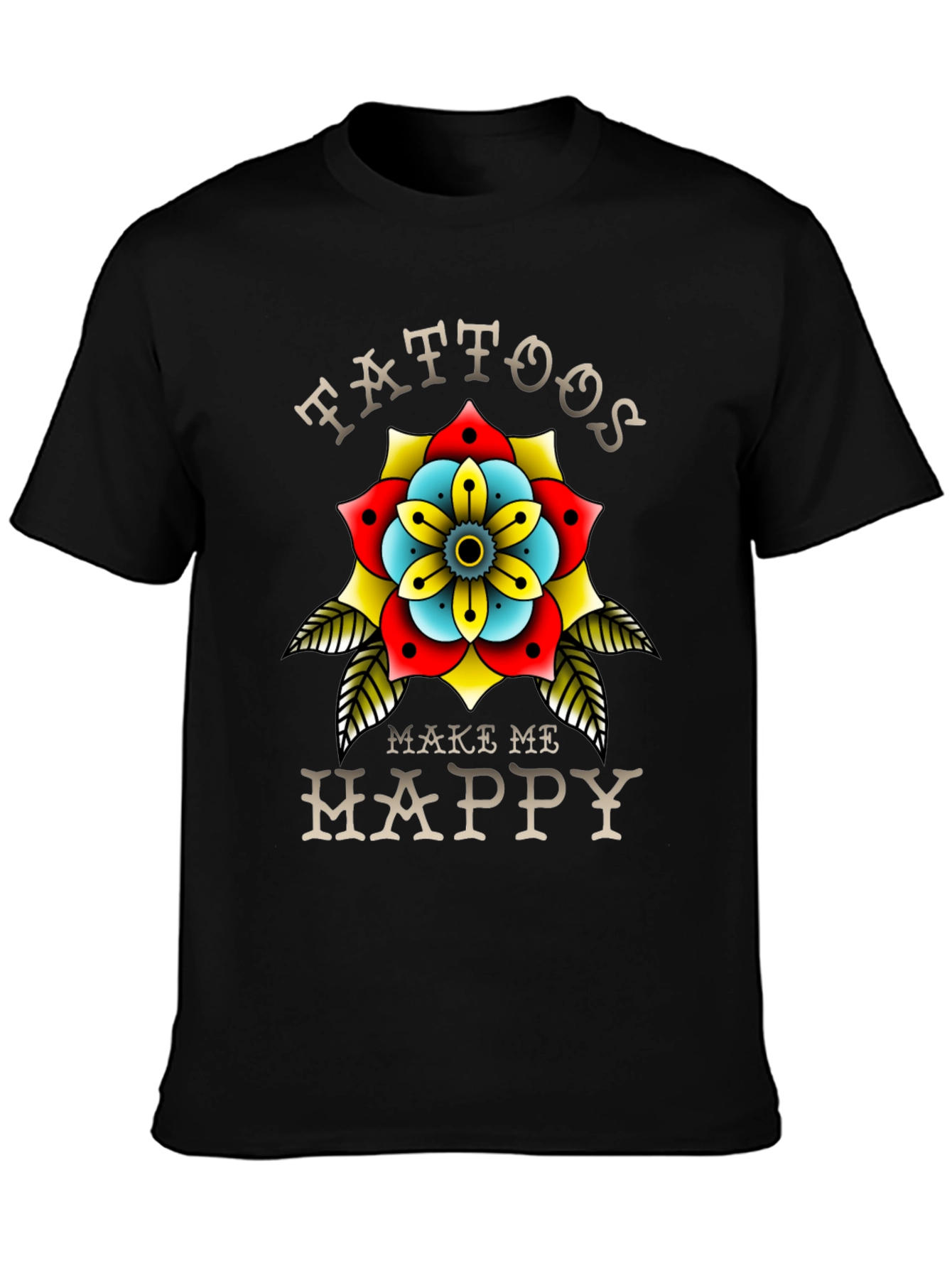 Tattoos Make Me Happy Black T-Shirt