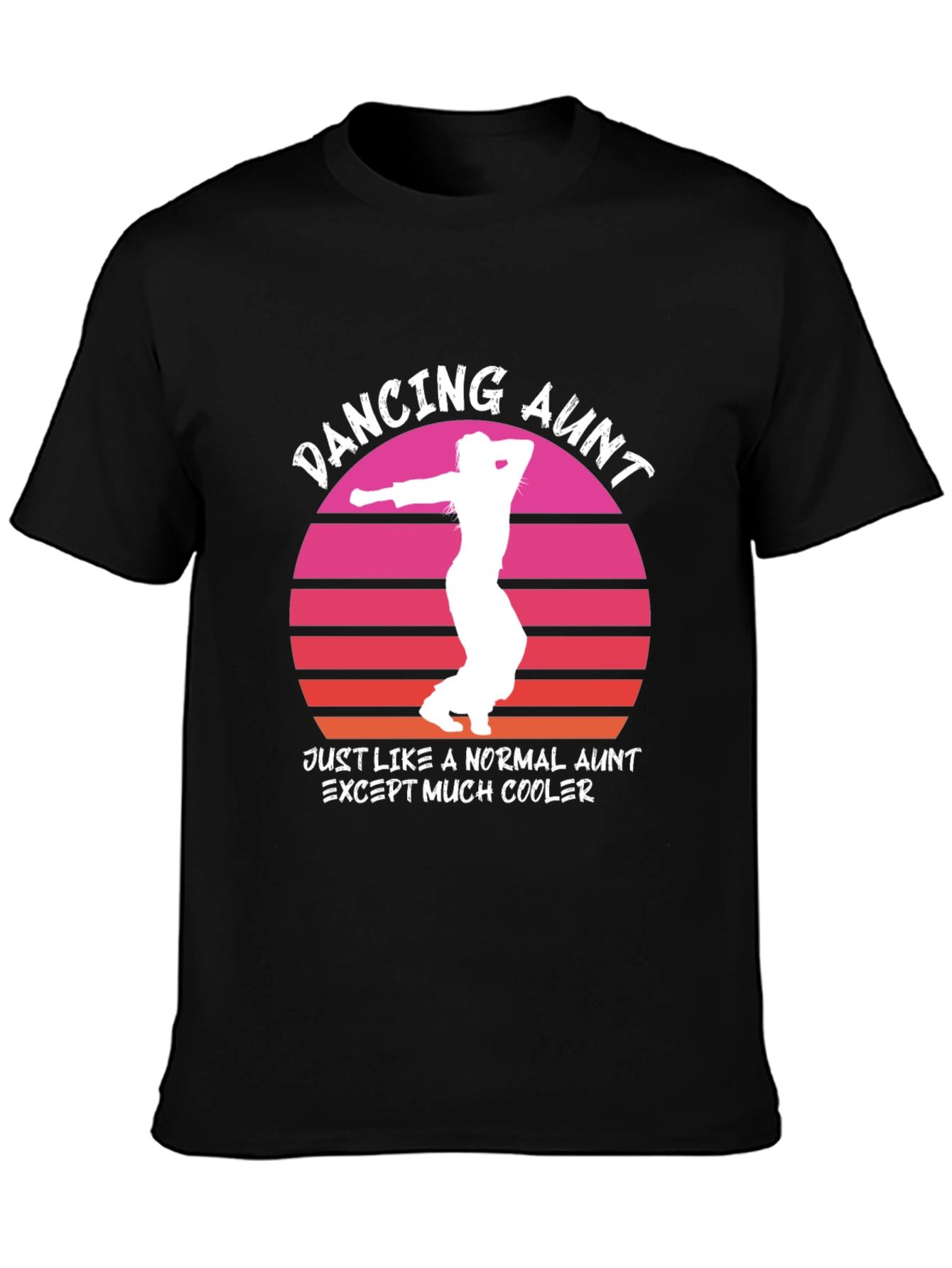 Dancing Aunt T-Shirt - Cool Aunt Tee