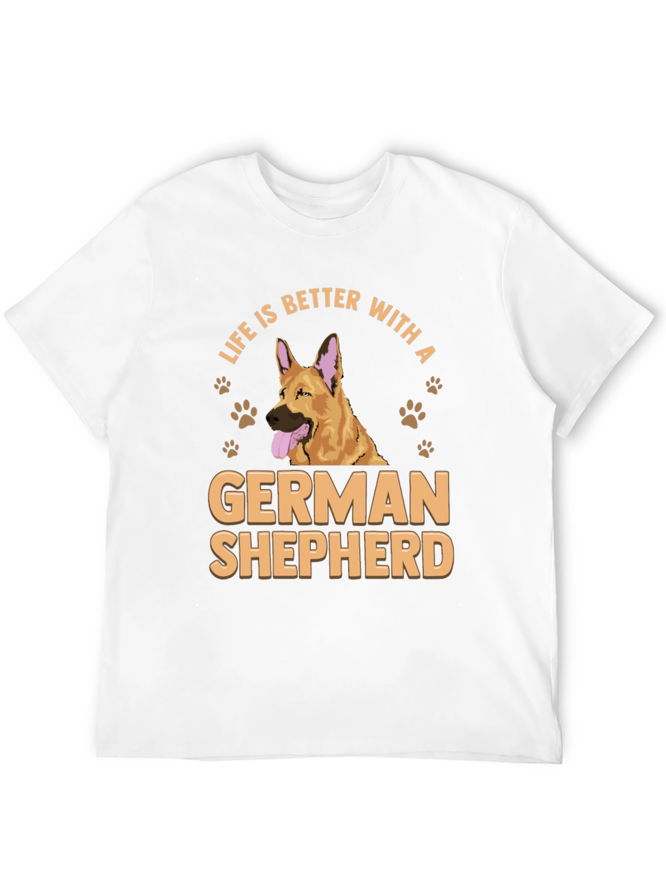 Life is Better with a German Shepherd T-Shirt