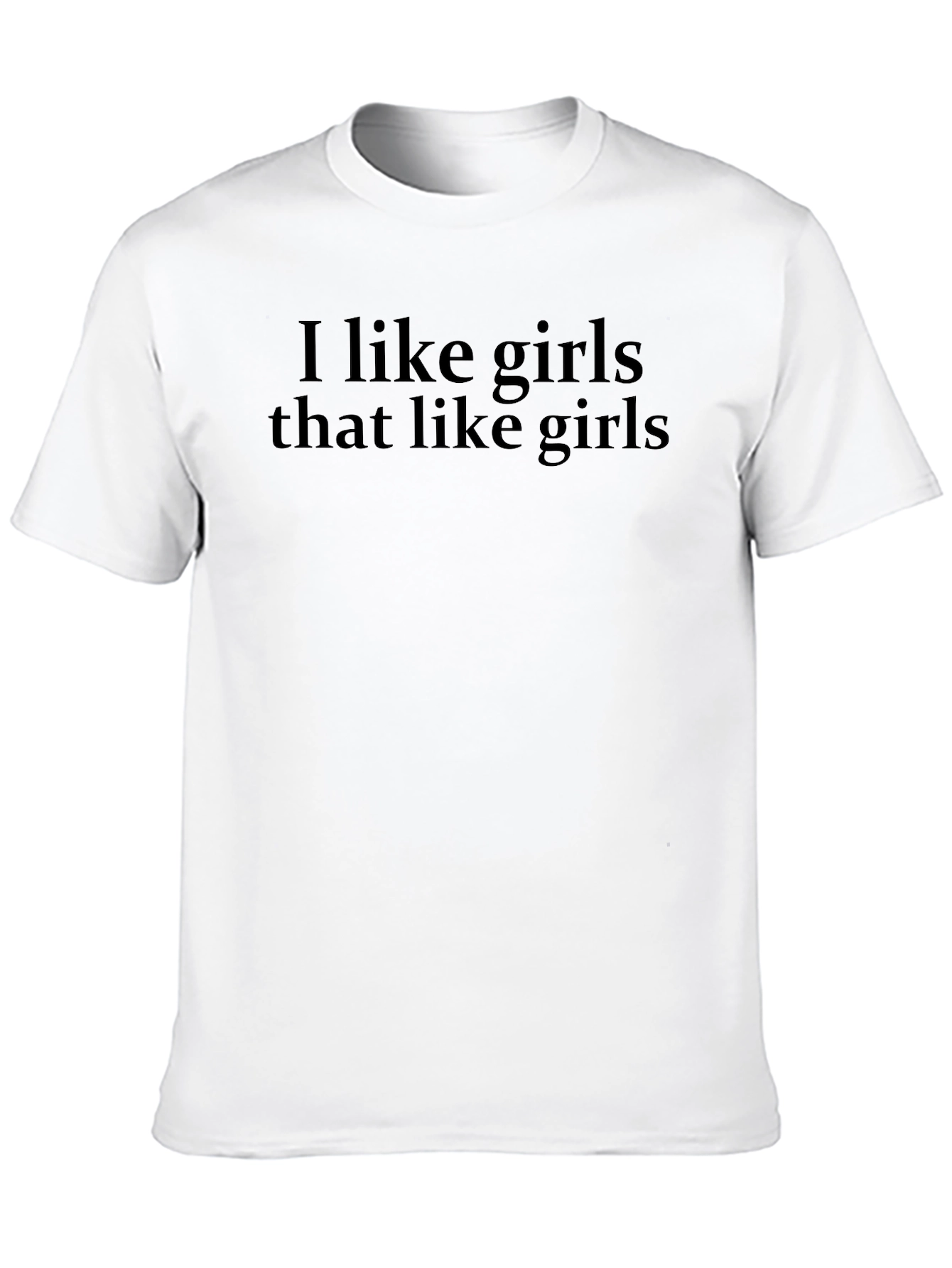 I Like Girls That Like Girls Black T-Shirt