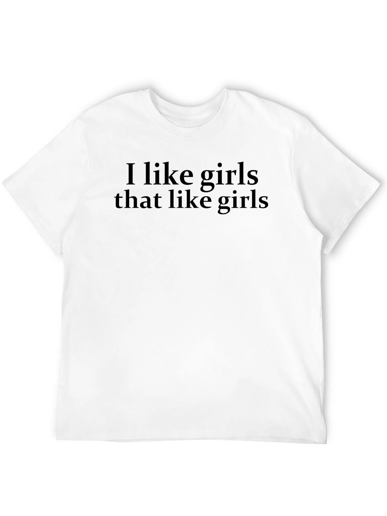 I Like Girls That Like Girls Black T-Shirt