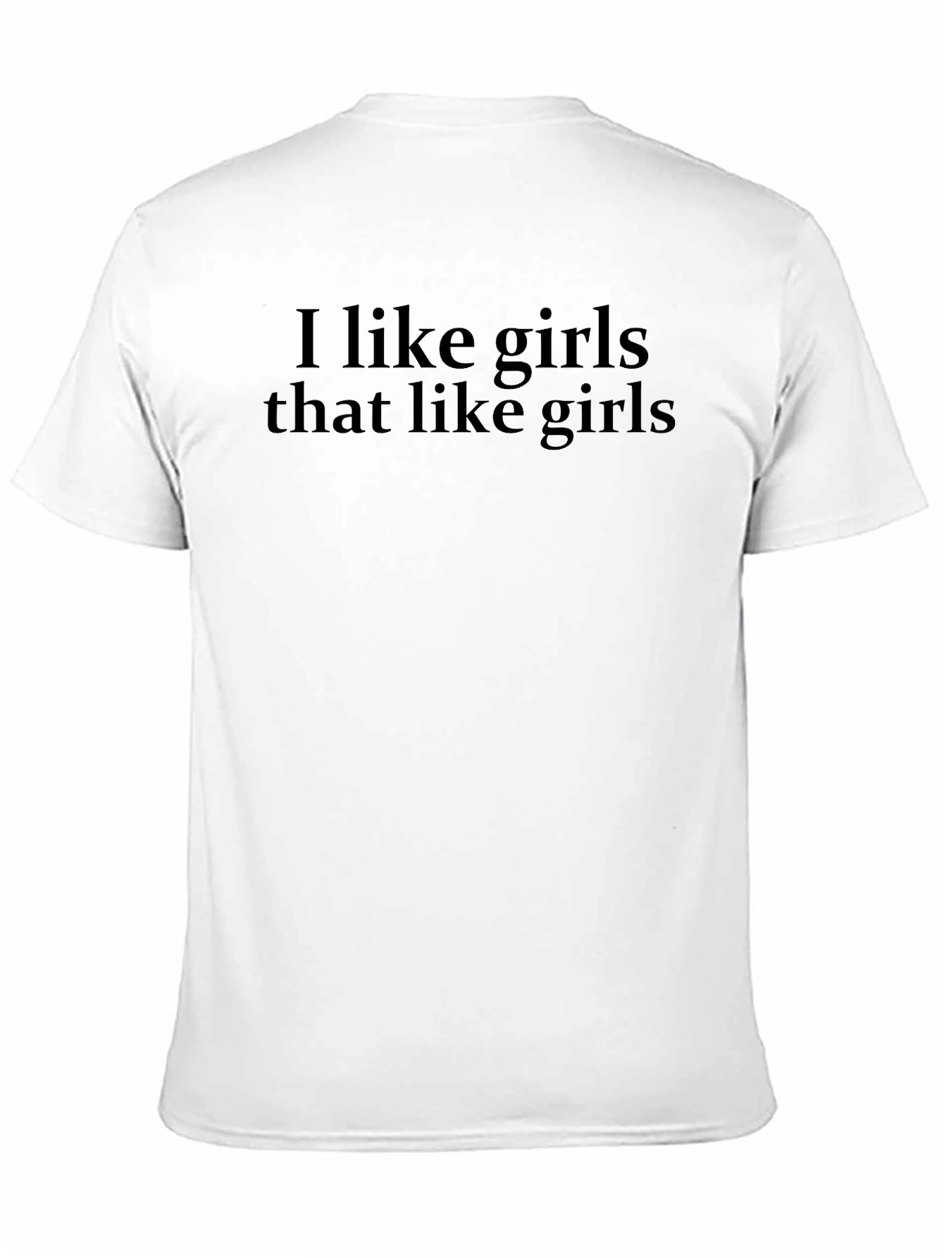 I Like Girls That Like Girls Black T-Shirt