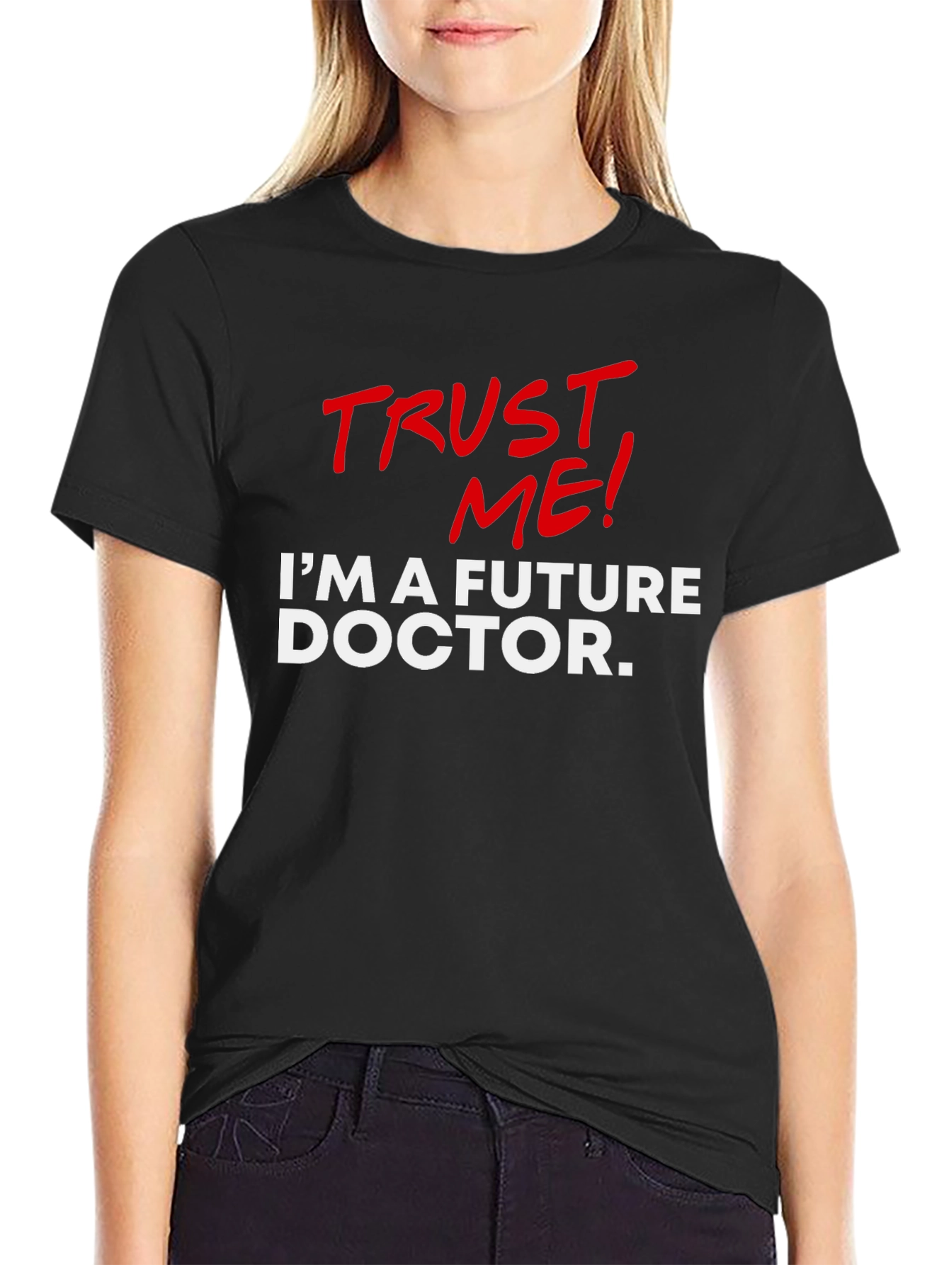 Future Doctor T-Shirt - Trust Me!