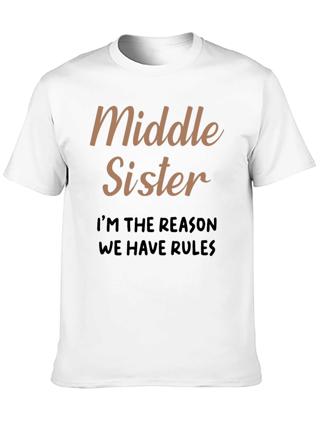 Middle Sister T-Shirt - Funny Sister Tee