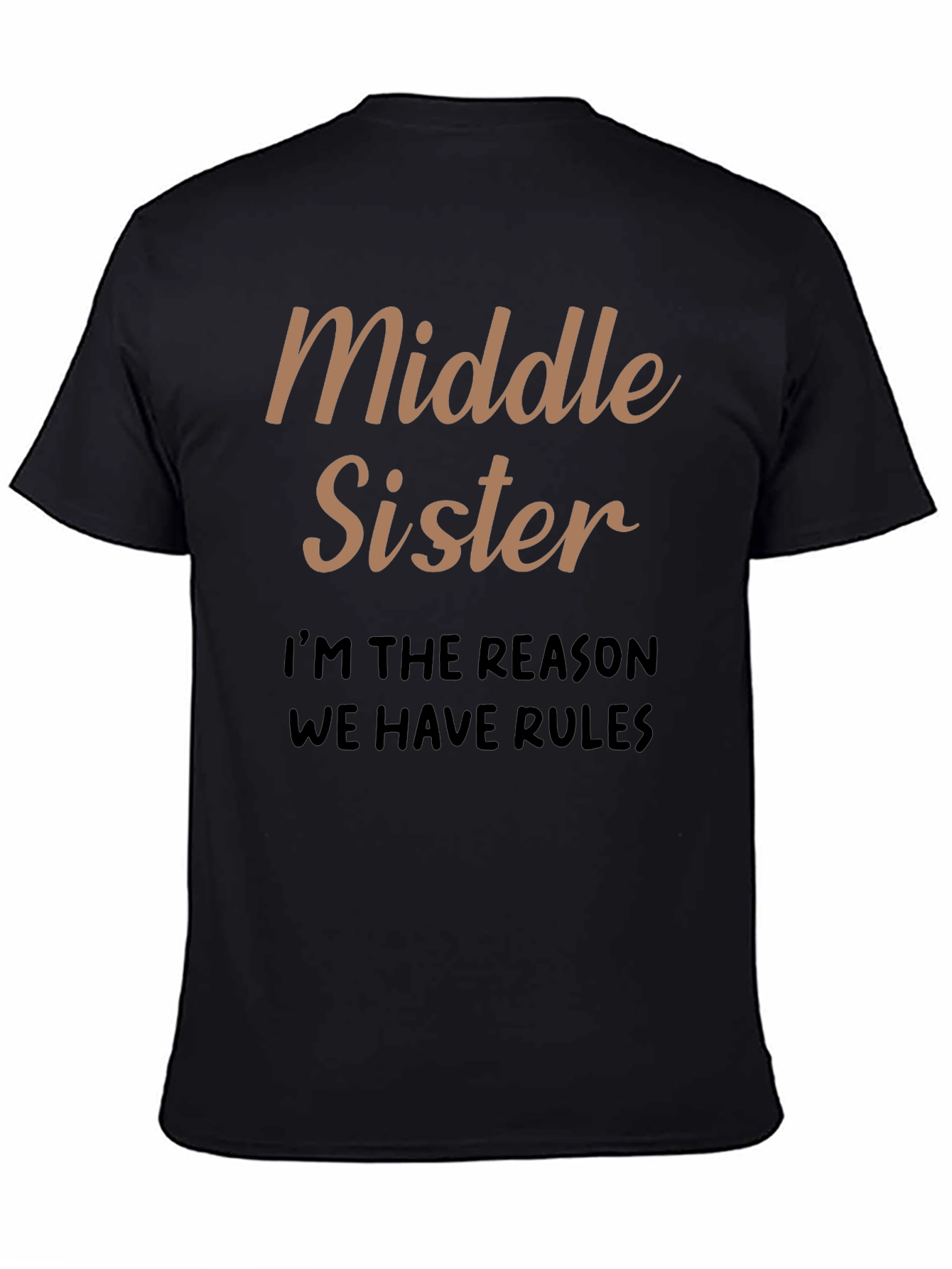 Middle Sister T-Shirt - Funny Sister Tee