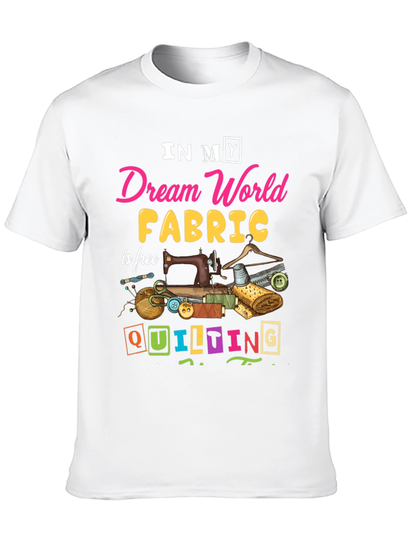 Dream World Quilting T-Shirt