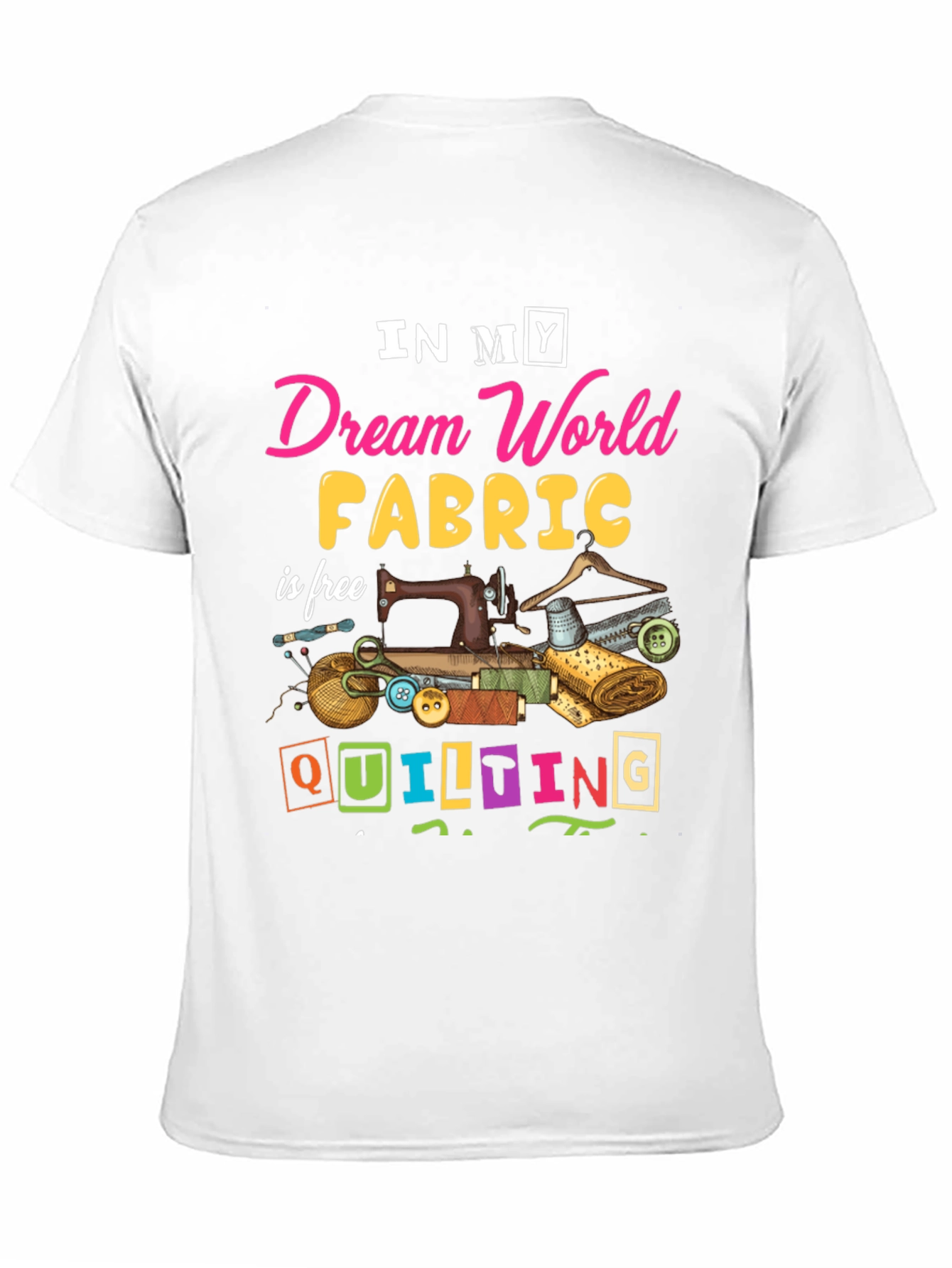 Dream World Quilting T-Shirt