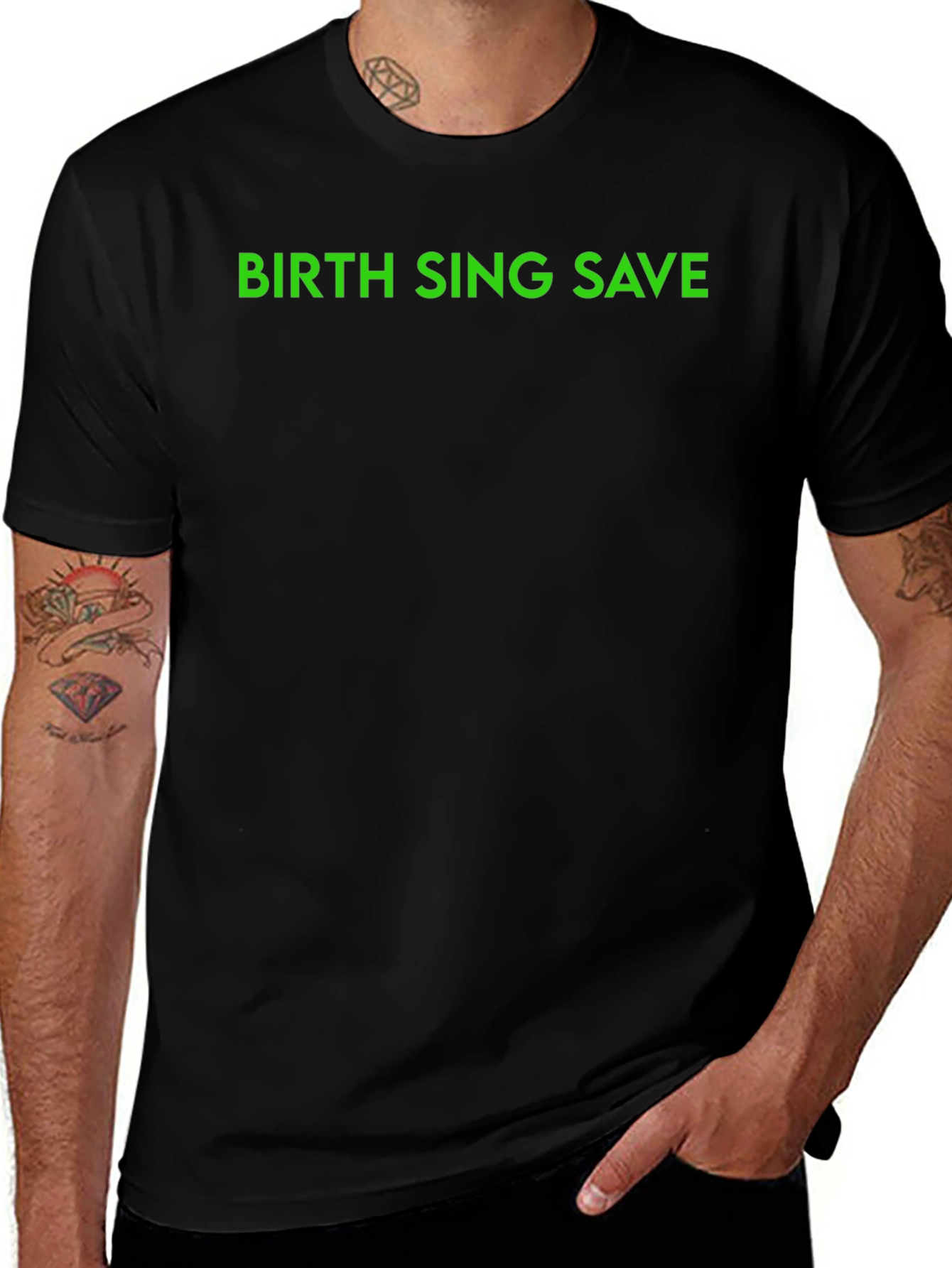 Birth Sing Save - Graphic Tee