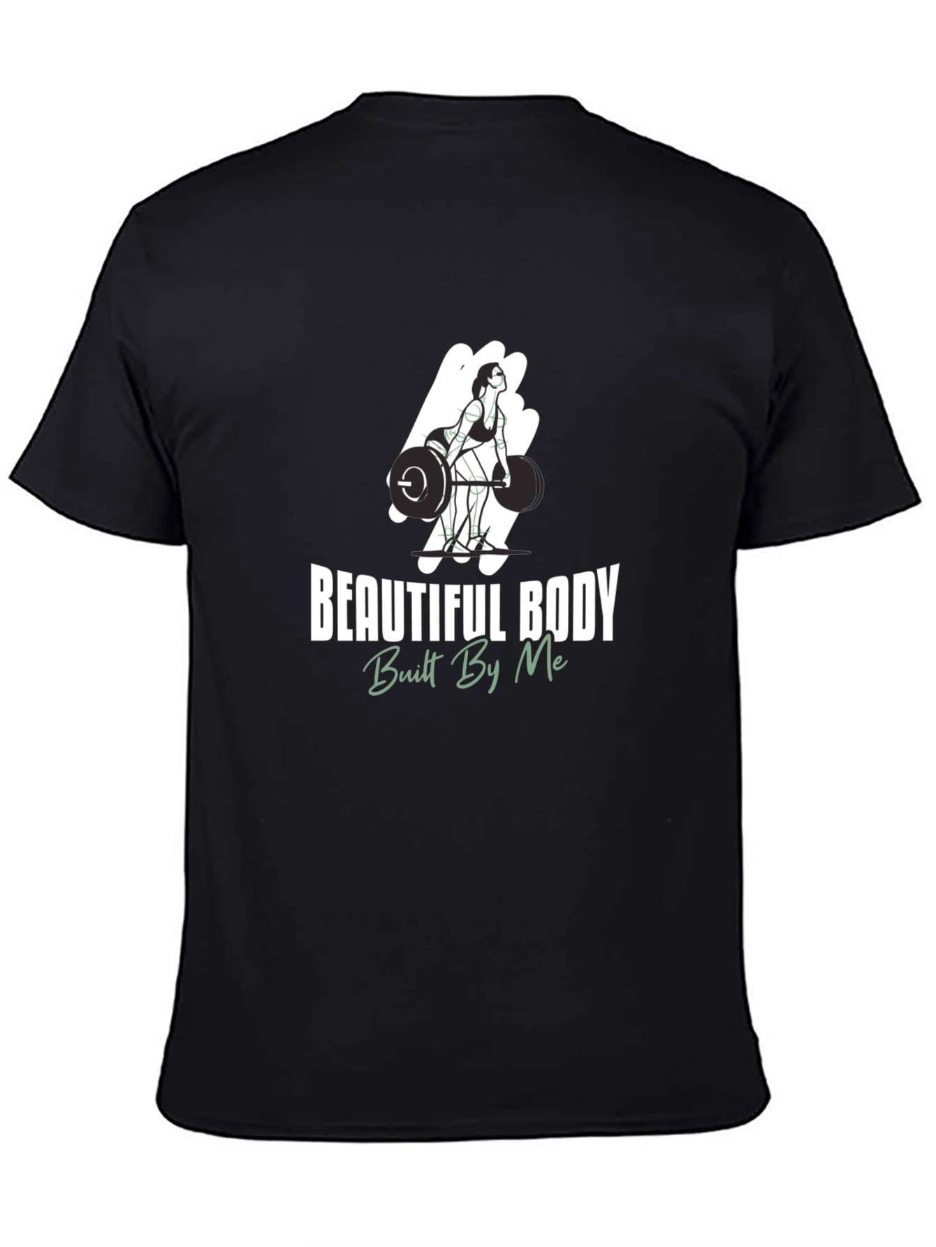 Beautiful Body Built By Me Graphic Tee